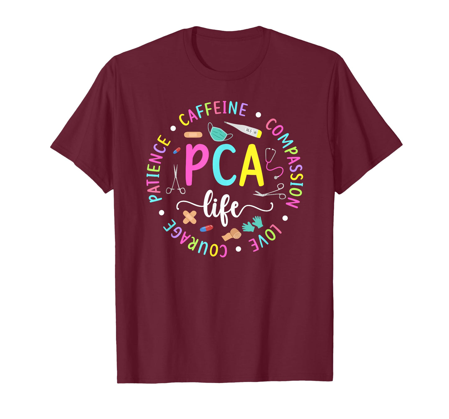 PCA Life Patient Care Assistant PCA Nurse T-Shirt
