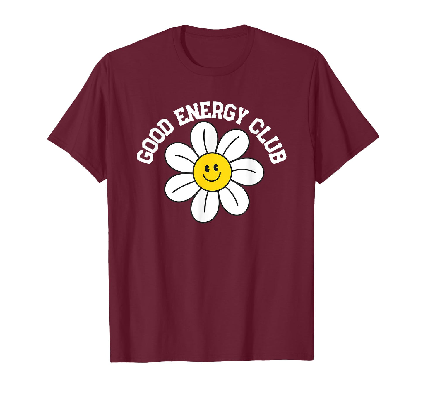 Good Energy Club For Positive Vibes Mindset T-Shirt