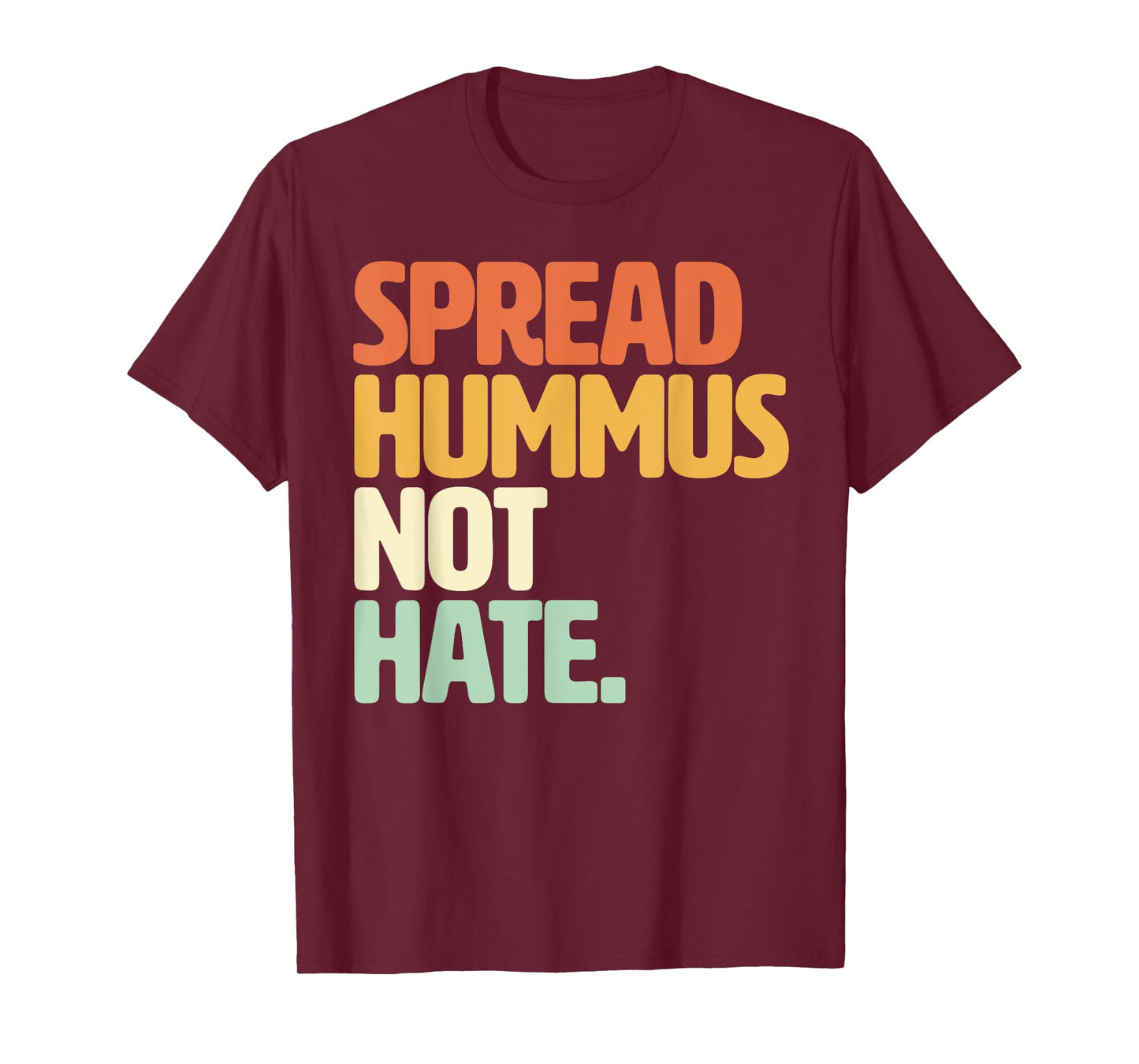 Veggie Humor Spread Hummus Not Hate Vegetarian Funny Vegan T-Shirt