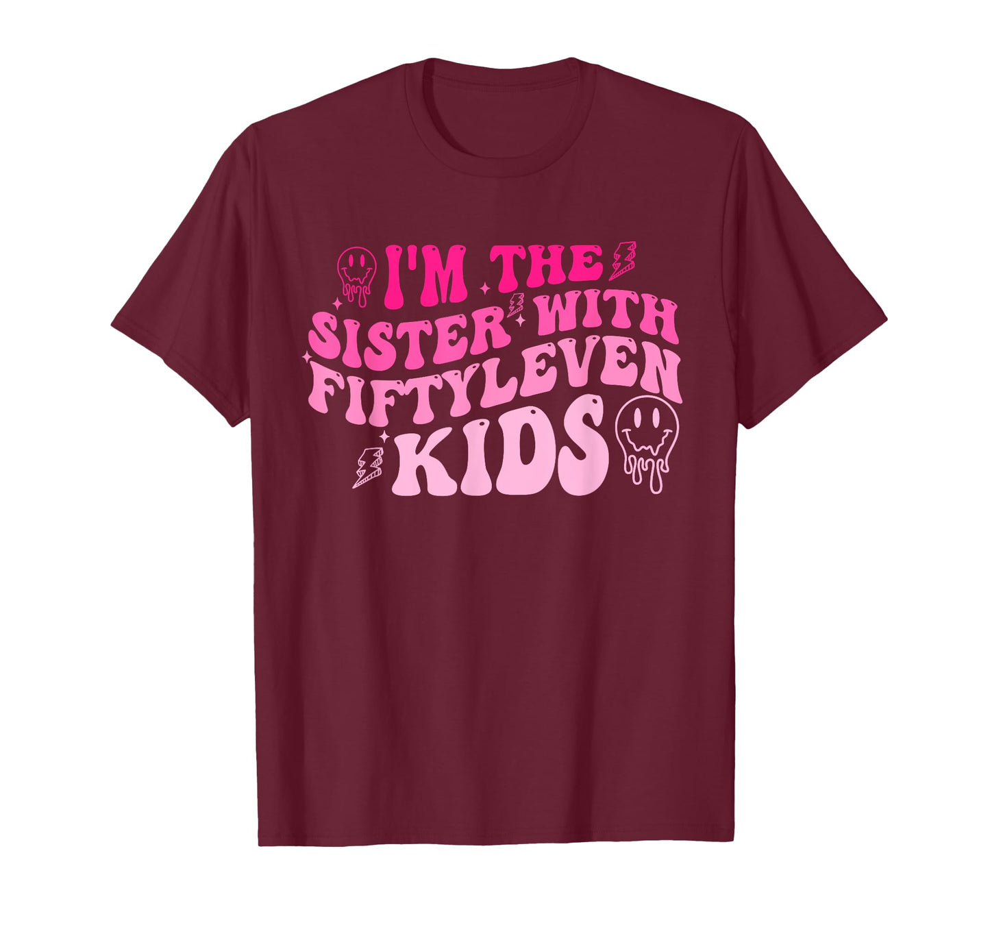 I'm The Sister with Fiftyleven Kids Groovy Saying Women Men T-Shirt