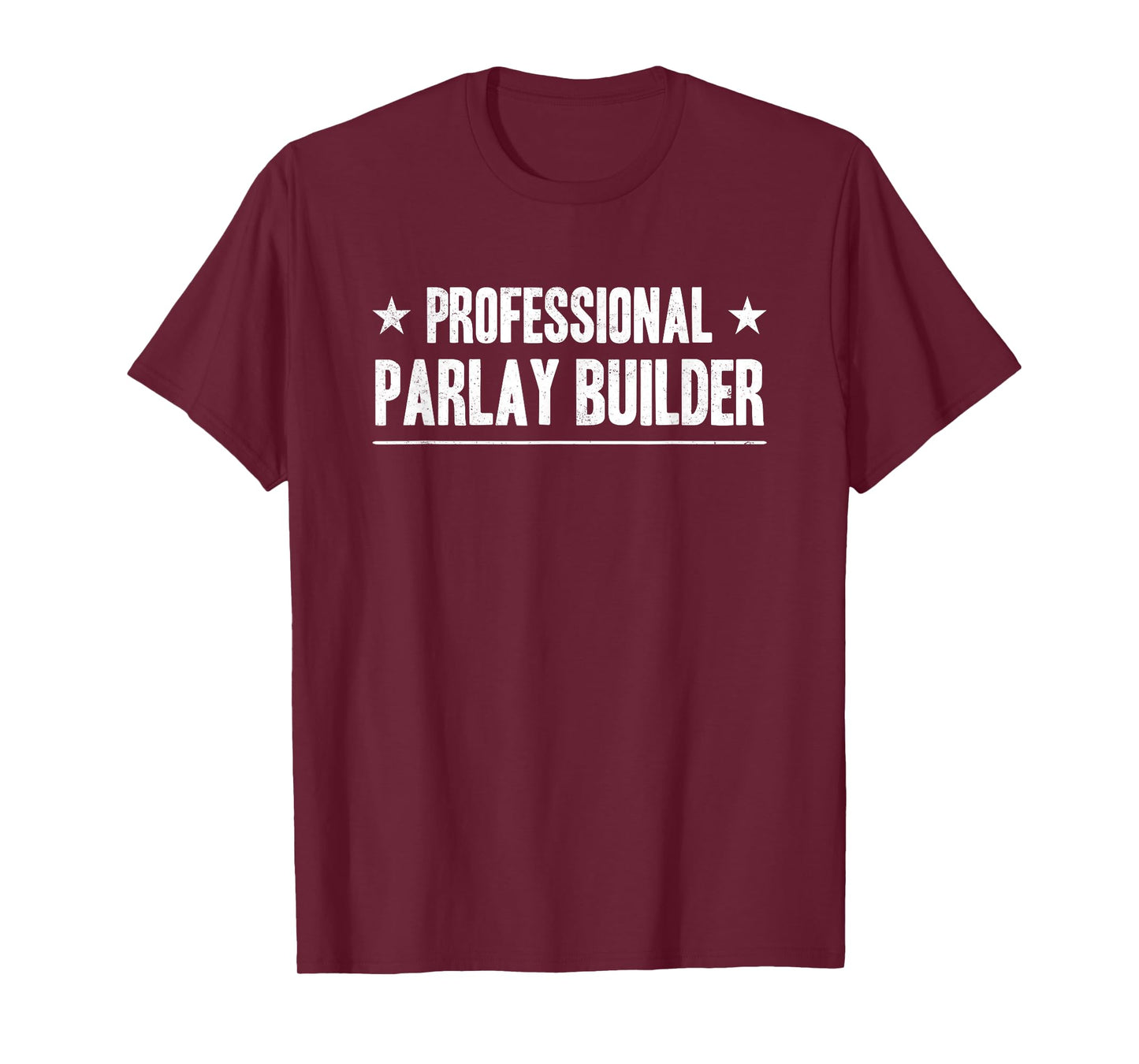 Funny Gambling Gambler Saying Professional Parlay Builder T-Shirt