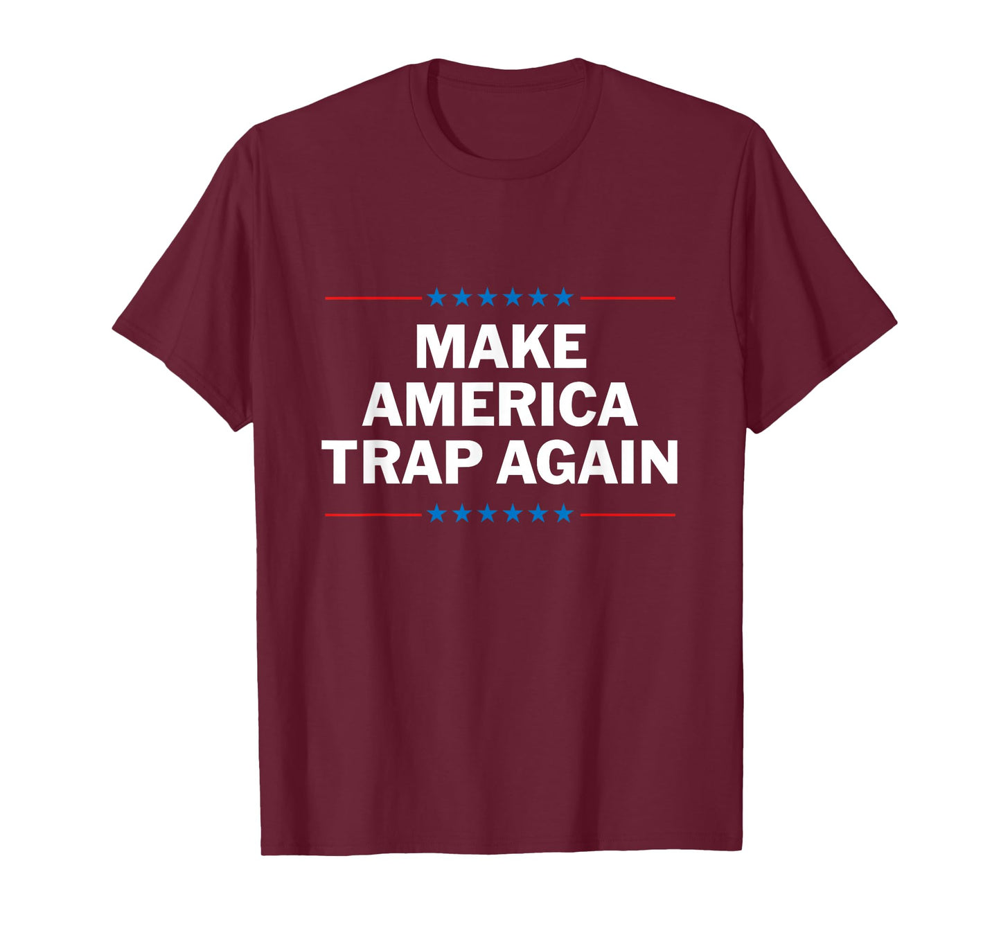 Make America Trap Again T Shirt Funny Rap Hip Hop Tee T-Shirt