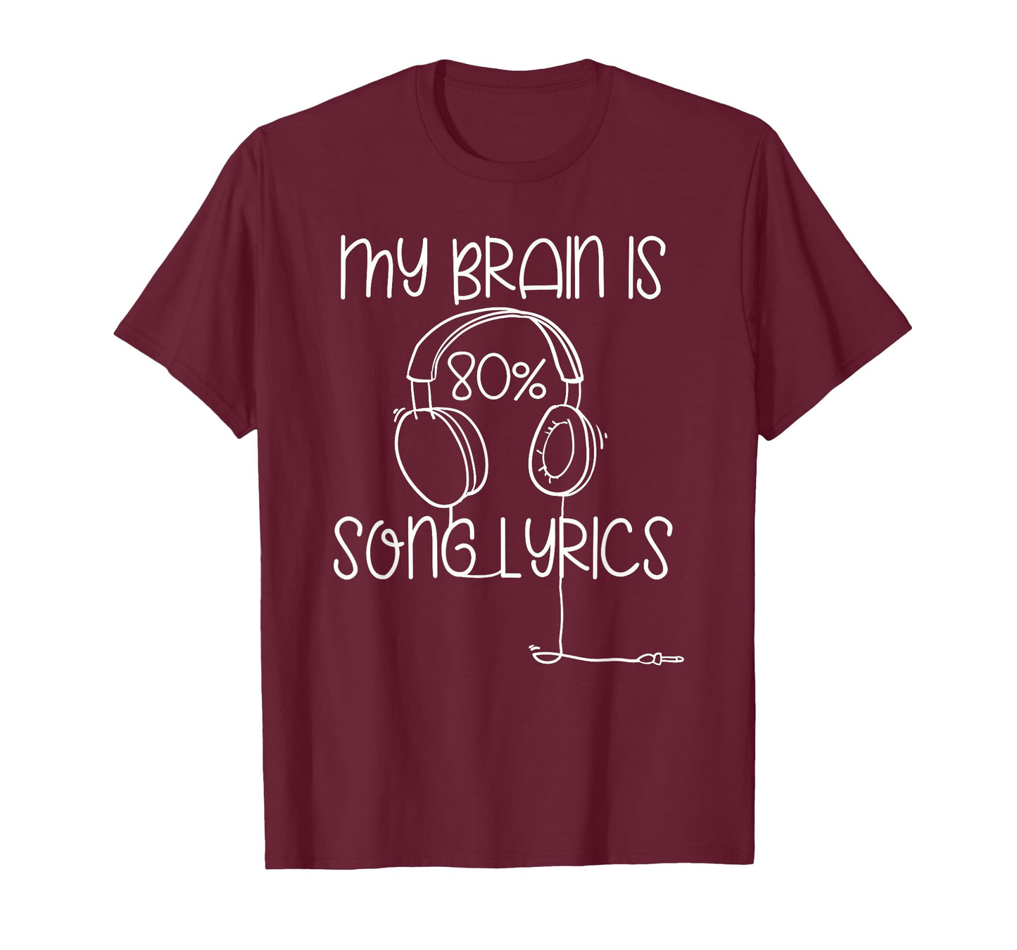 My Brain Is 80% Song Lyrics Headphones T-Shirt