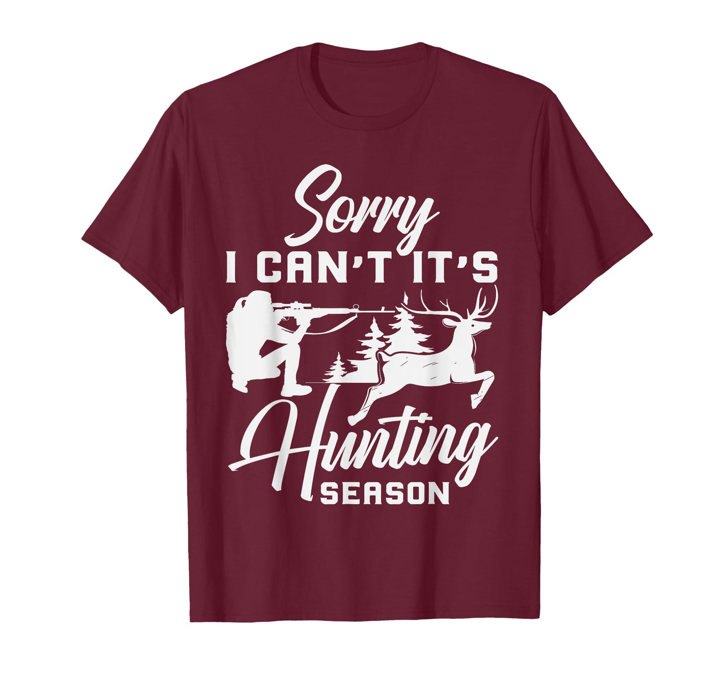 Deer Hunting Sorry Its Deer Season Wildlife Whitetail Hunter T-Shirt