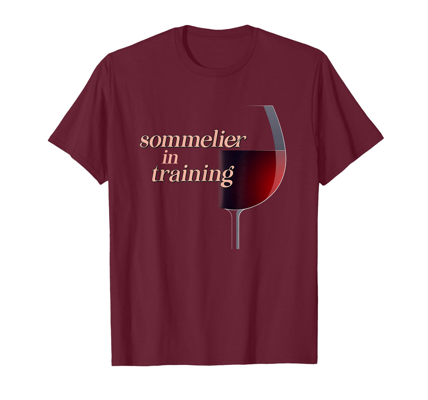 Sommelier in Training a Wine Drinkers and Wine Lovers T-Shirt