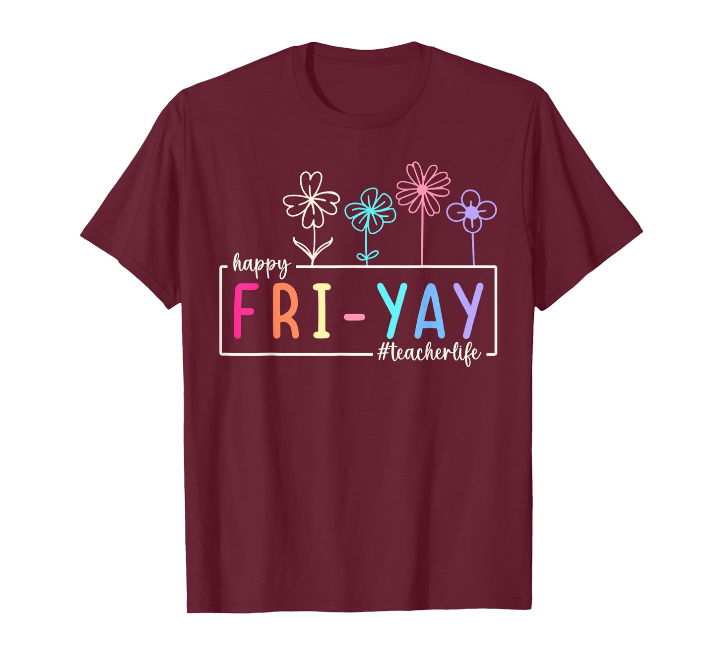 Happy Fri-Yay Teacher Student Funny Fri Yay Friday Weekend T-Shirt