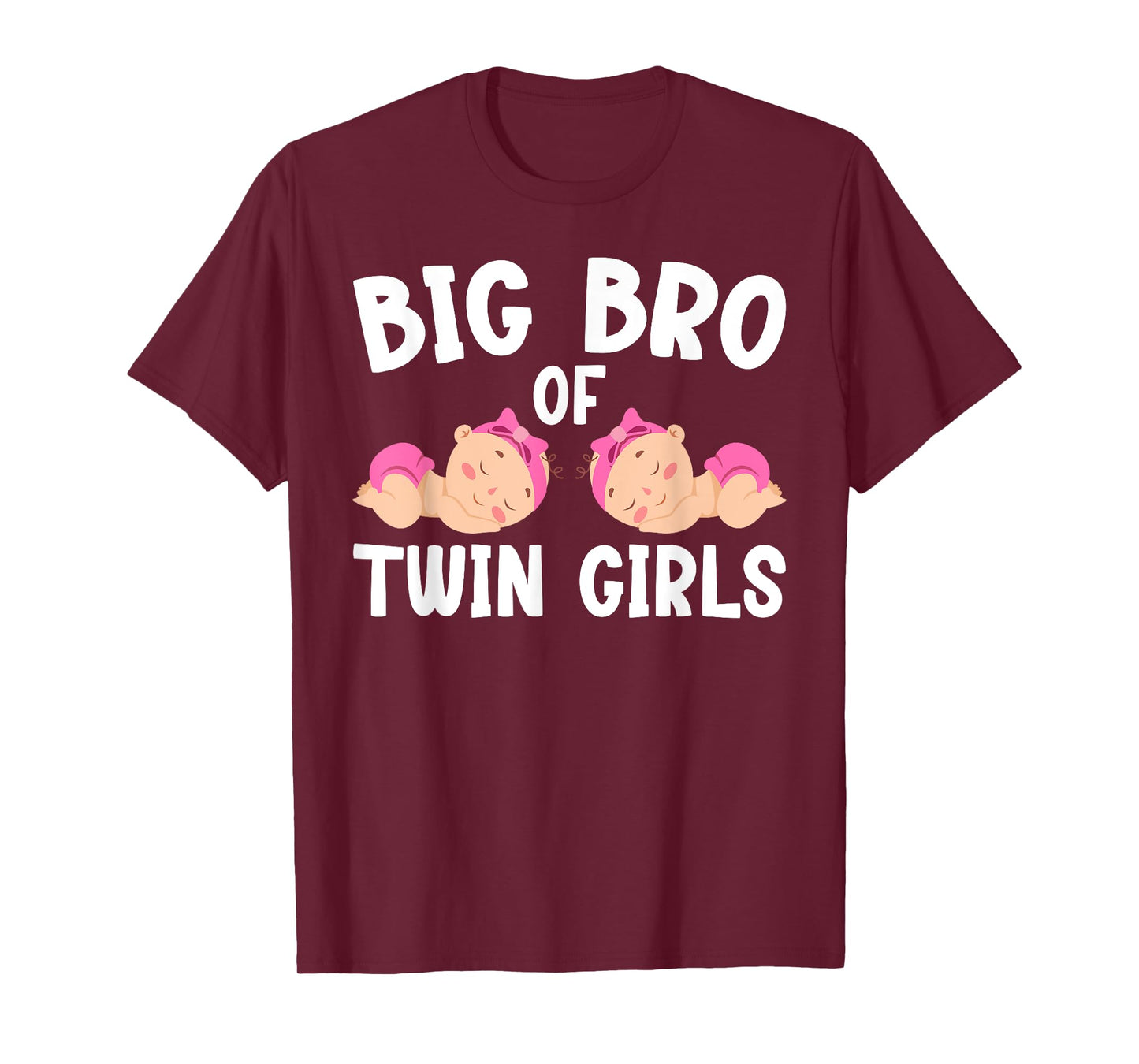 Big Bro Of Twin Girls Big Bro Of Twins Big Twin Brother T-Shirt