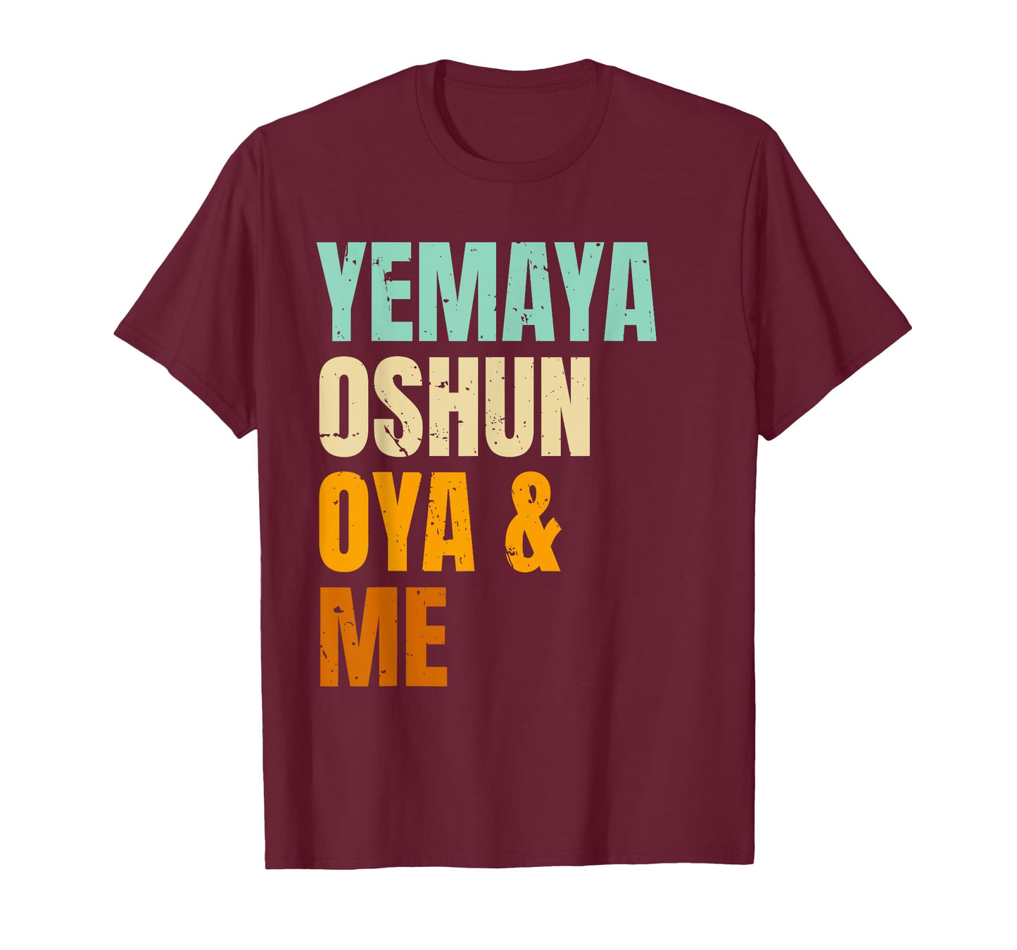Yoruba Orishas Yemaya Oshun Oya and Me T-Shirt