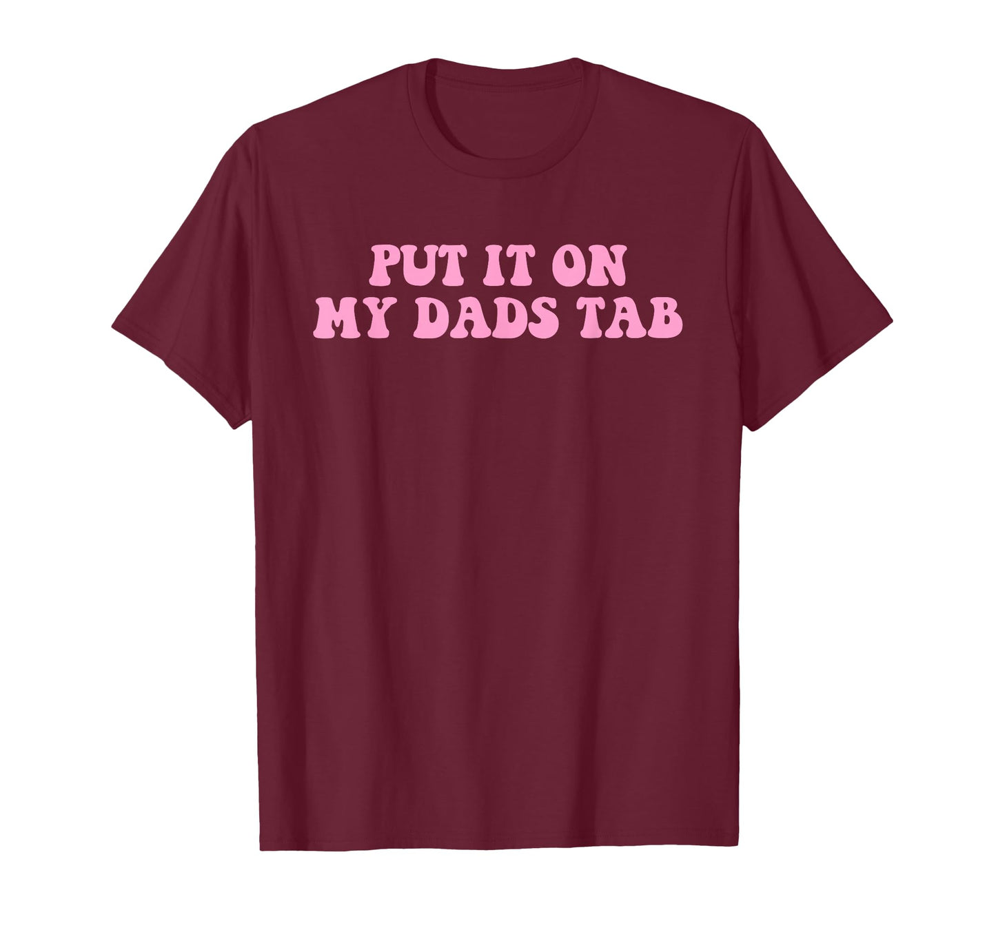 Put It On My Dads Tab Design T-Shirt