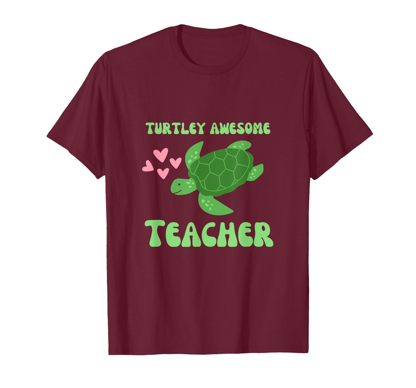 Turtley Awesome Teacher Love Turtles T-Shirt