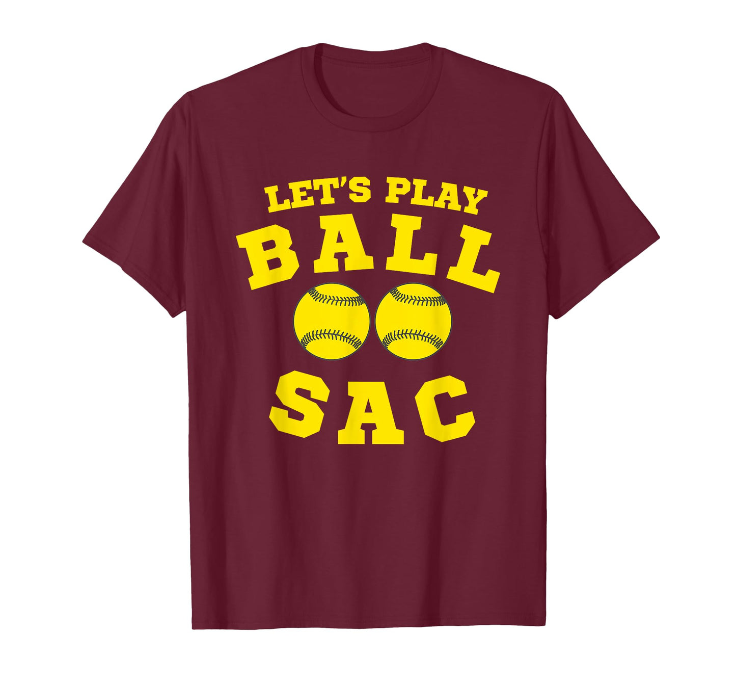 Let’s Play Ball SAC Baseball Graphic Tee For Sports Fans T-Shirt