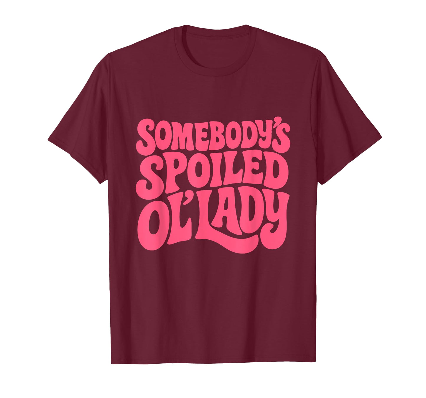 Spoiled Ol’ Lady Retro Funny T-Shirt