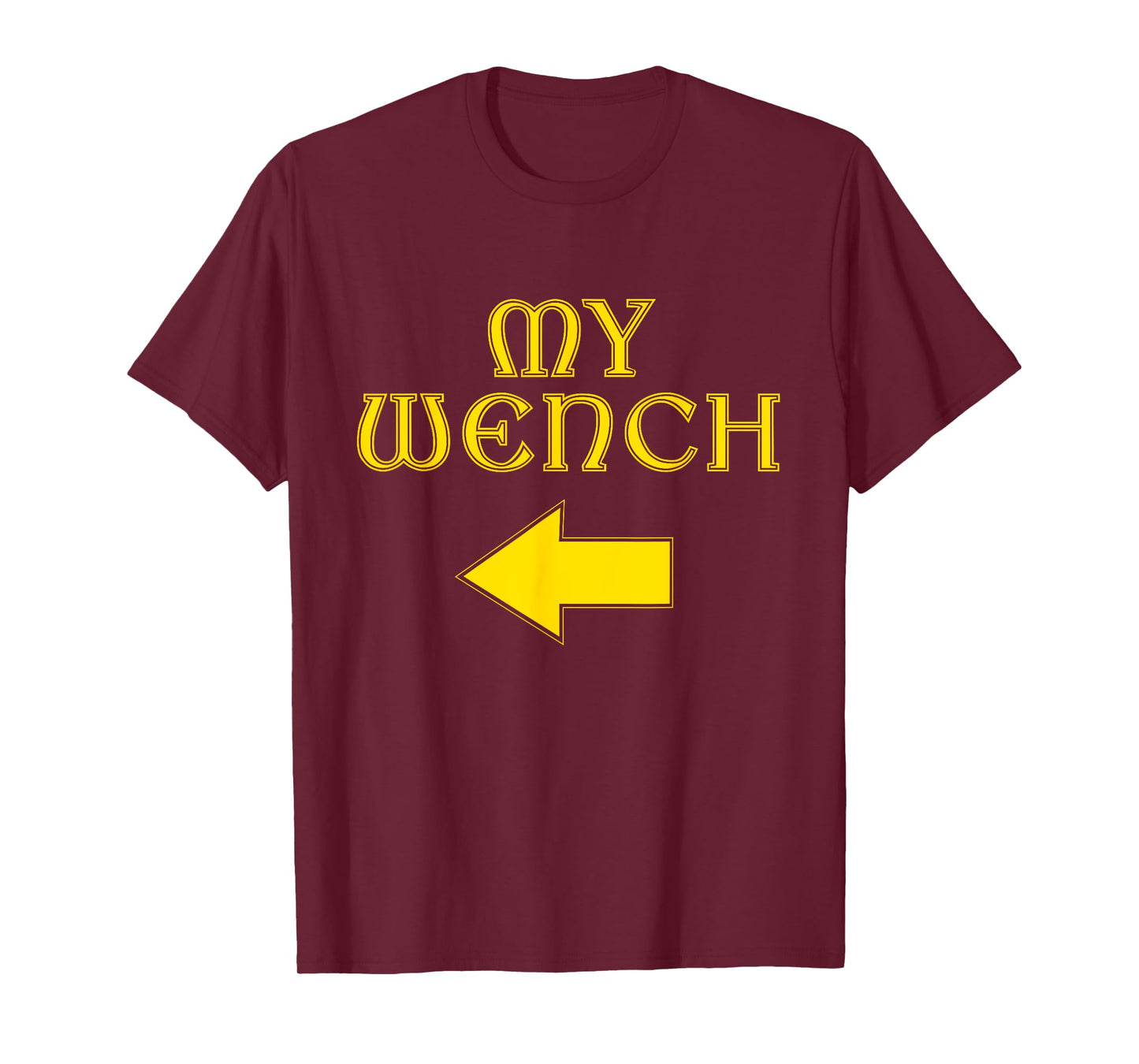 Renaissance Festival My Wench Medieval Ren Faire Couple T-Shirt