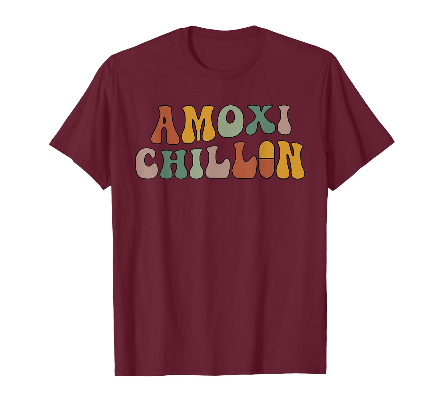 Amoxi Chillin Funny Lover Life Health Apparel T-Shirt