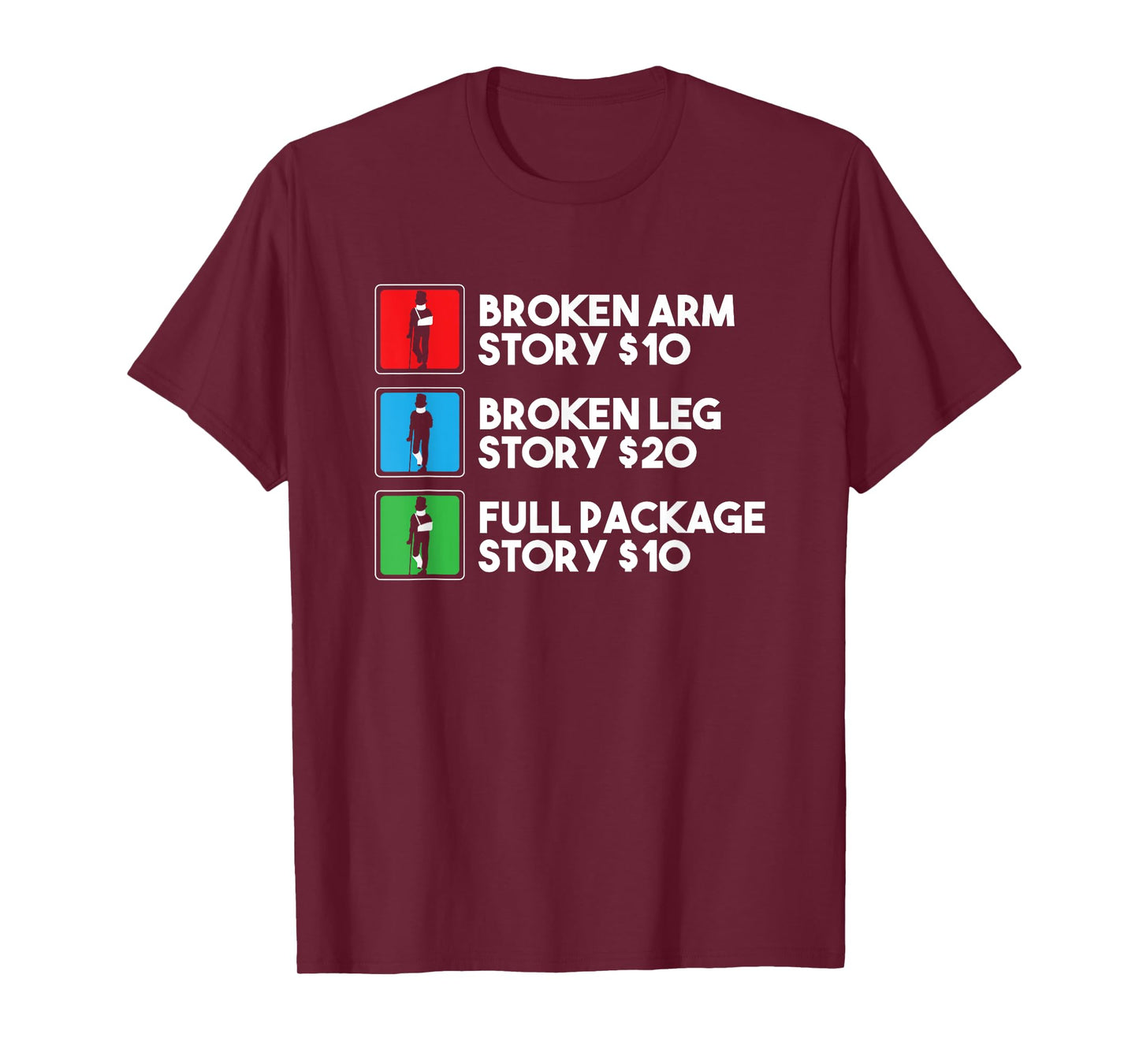 Broken Arm Leg Story Stunt Double Performer Funny Stuntman T-Shirt