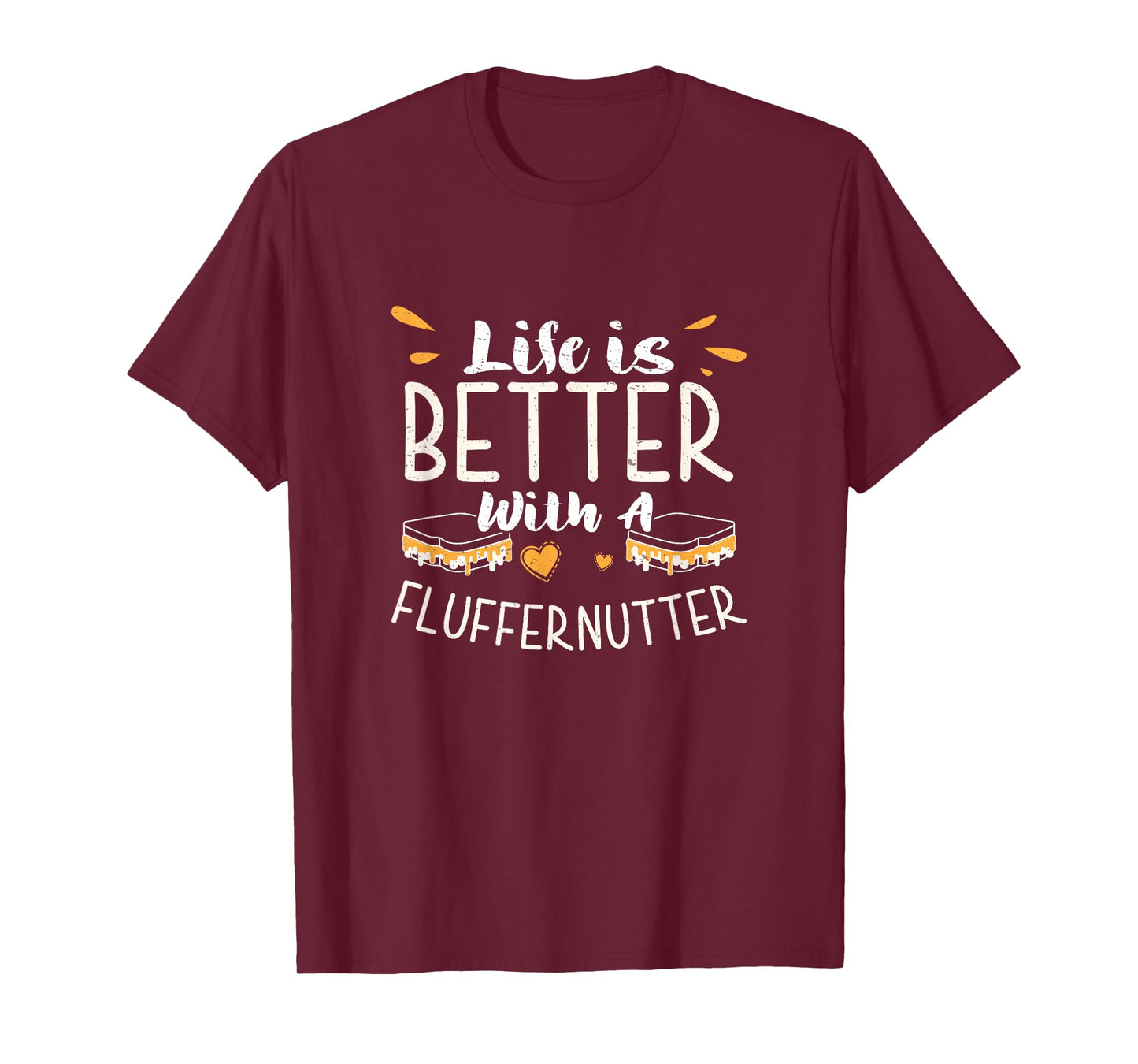 Life Is Better Cool Fluffernutter Sandwich Fluffernutter Fan T-Shirt