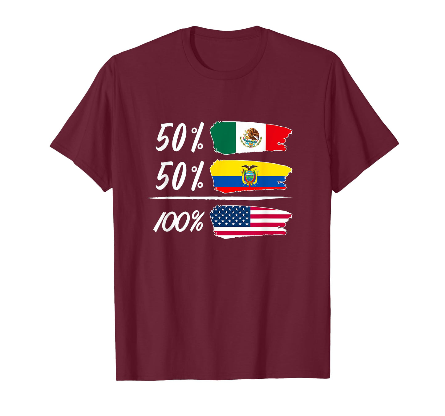 Half Mexican, Half Ecuadorian, Fully USA T-Shirt