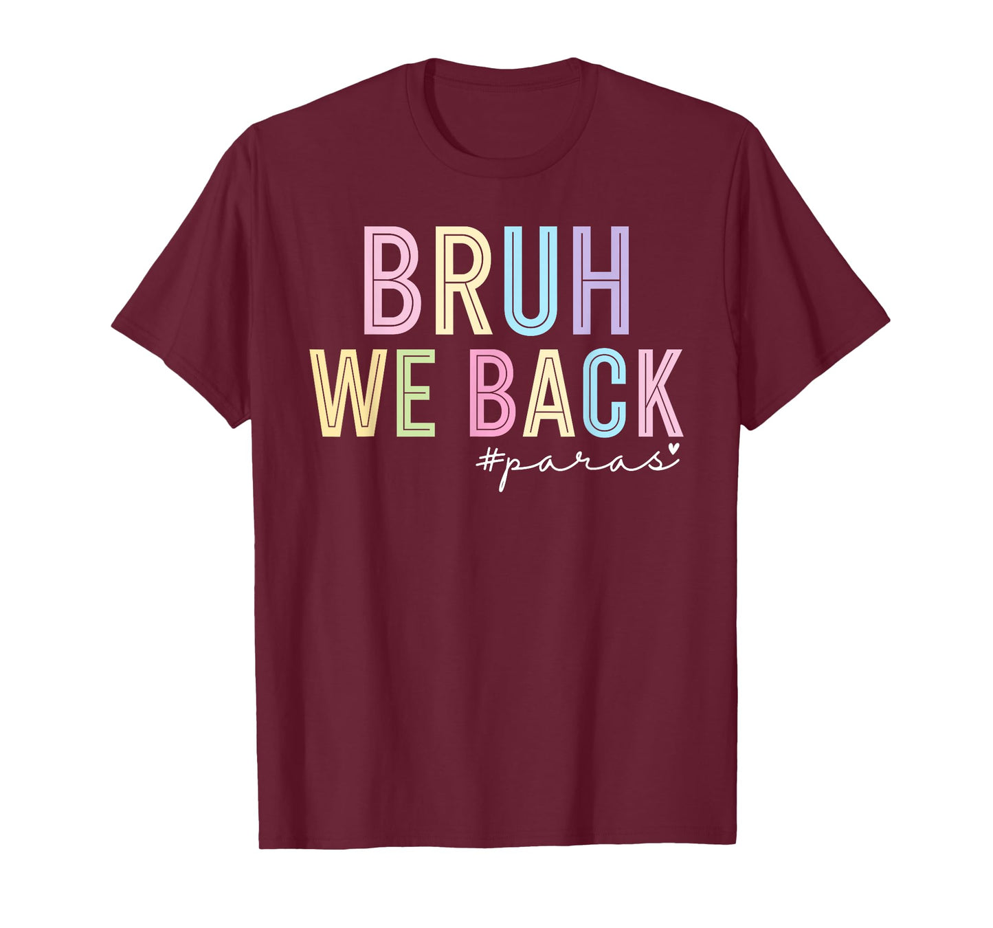 Bruh We Back Paras Paraprofessional Para Life Back to School T-Shirt