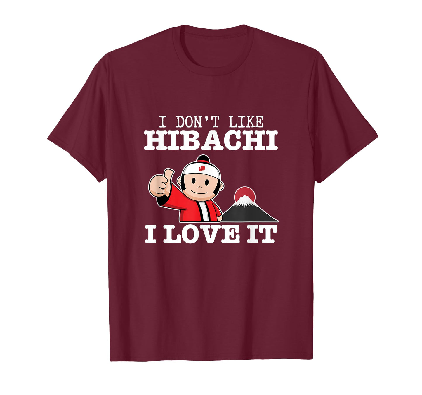 I Love Hibachi Funny Proud Hibachi Grill T-Shirt