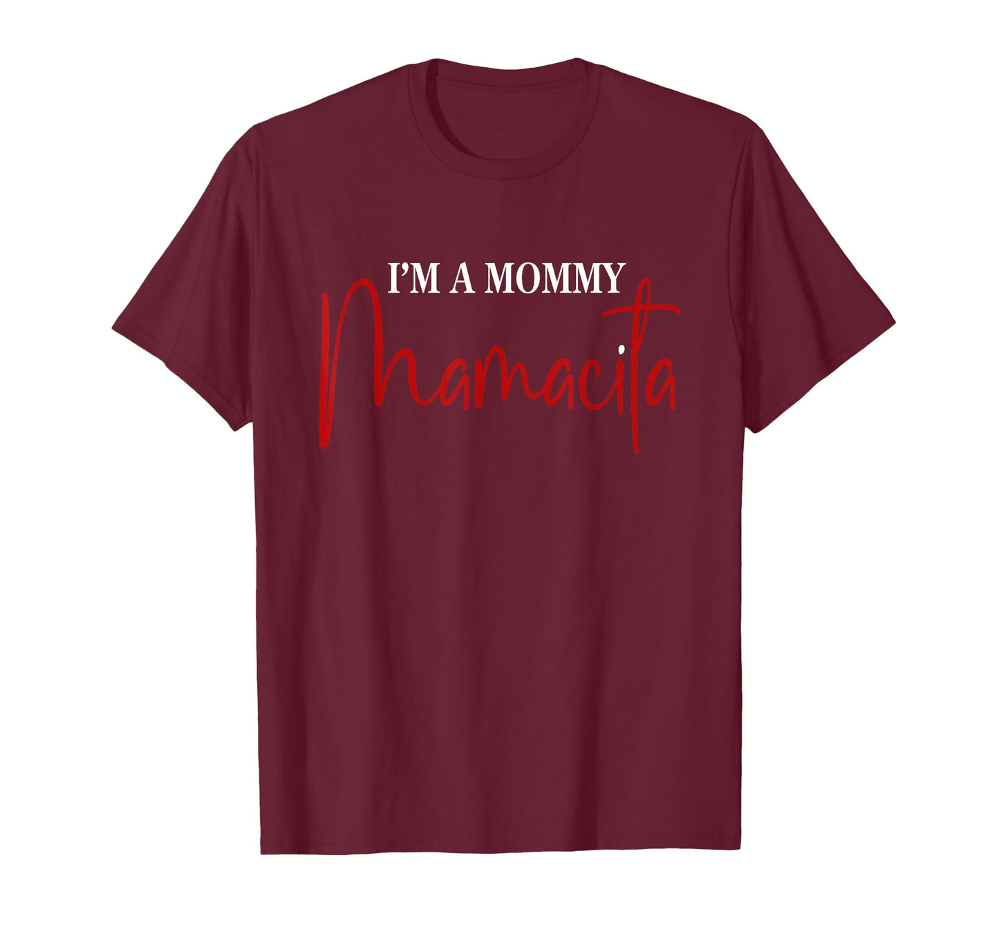 I'm a Mommy Mamacita Funny Inspired Island Quotes T-Shirt