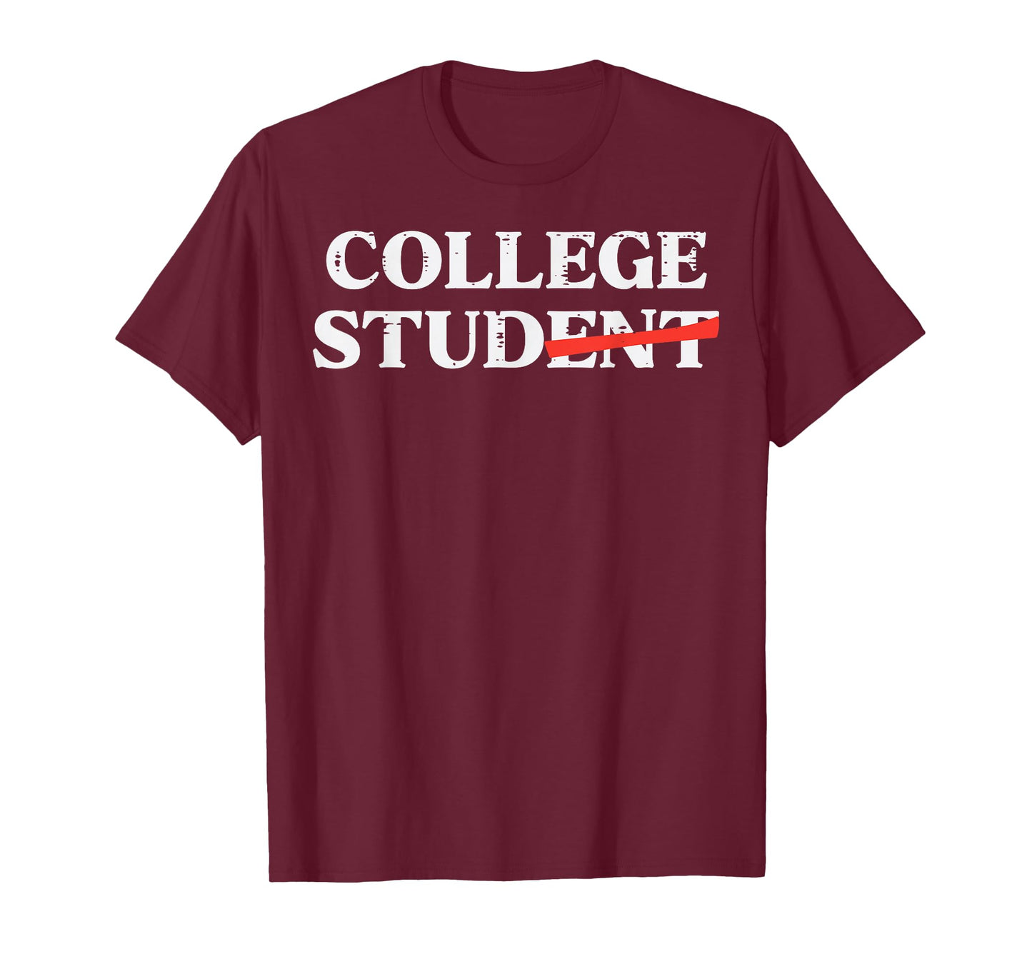 College Stud Student Funny Humor University Party Men Women T-Shirt
