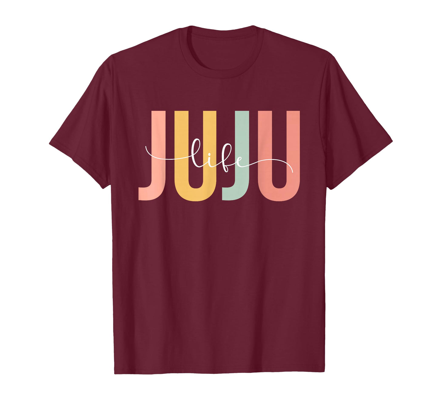 Juju Life Juju Grandma Juju Grandmother T-Shirt