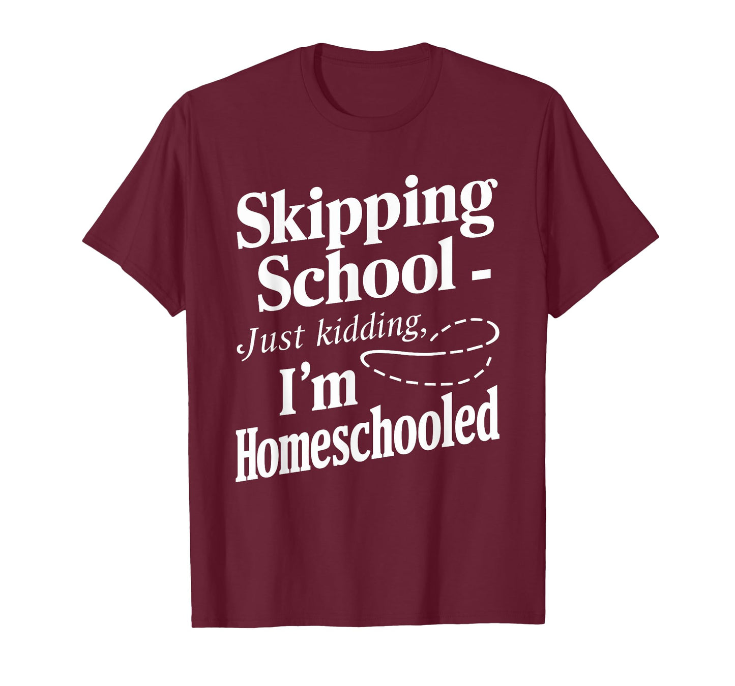 Homeschool Life Homeschool Mom Homeschool Dad Teacher Kids T-Shirt