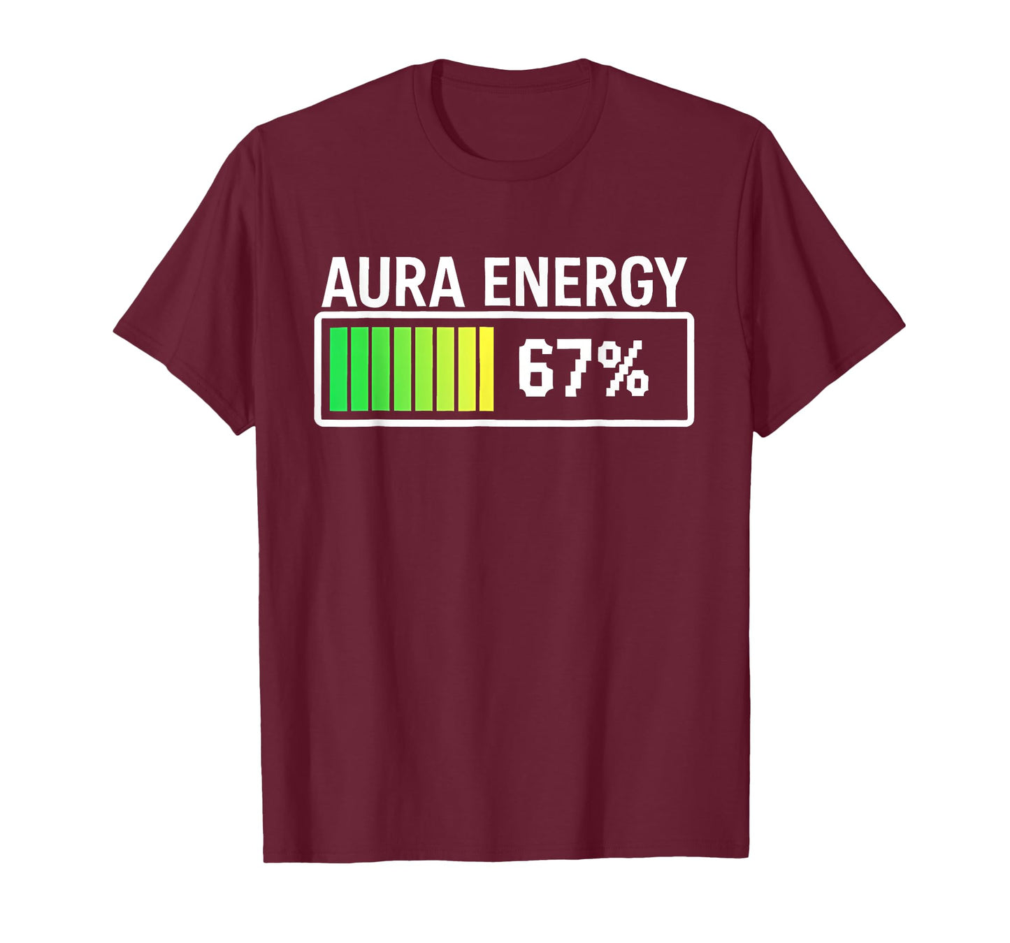 Aura Energy at 67 Funny Six Seven Meme Gen Alpha Slang T-Shirt
