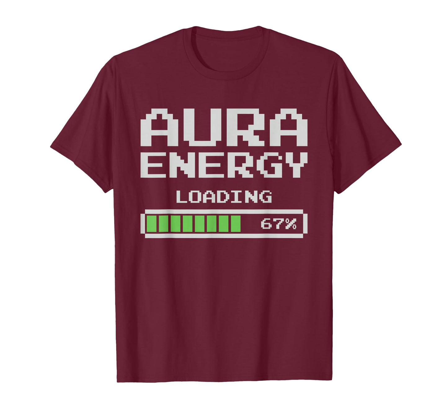 Aura Energy at 67% Funny Six Seven T-Shirt