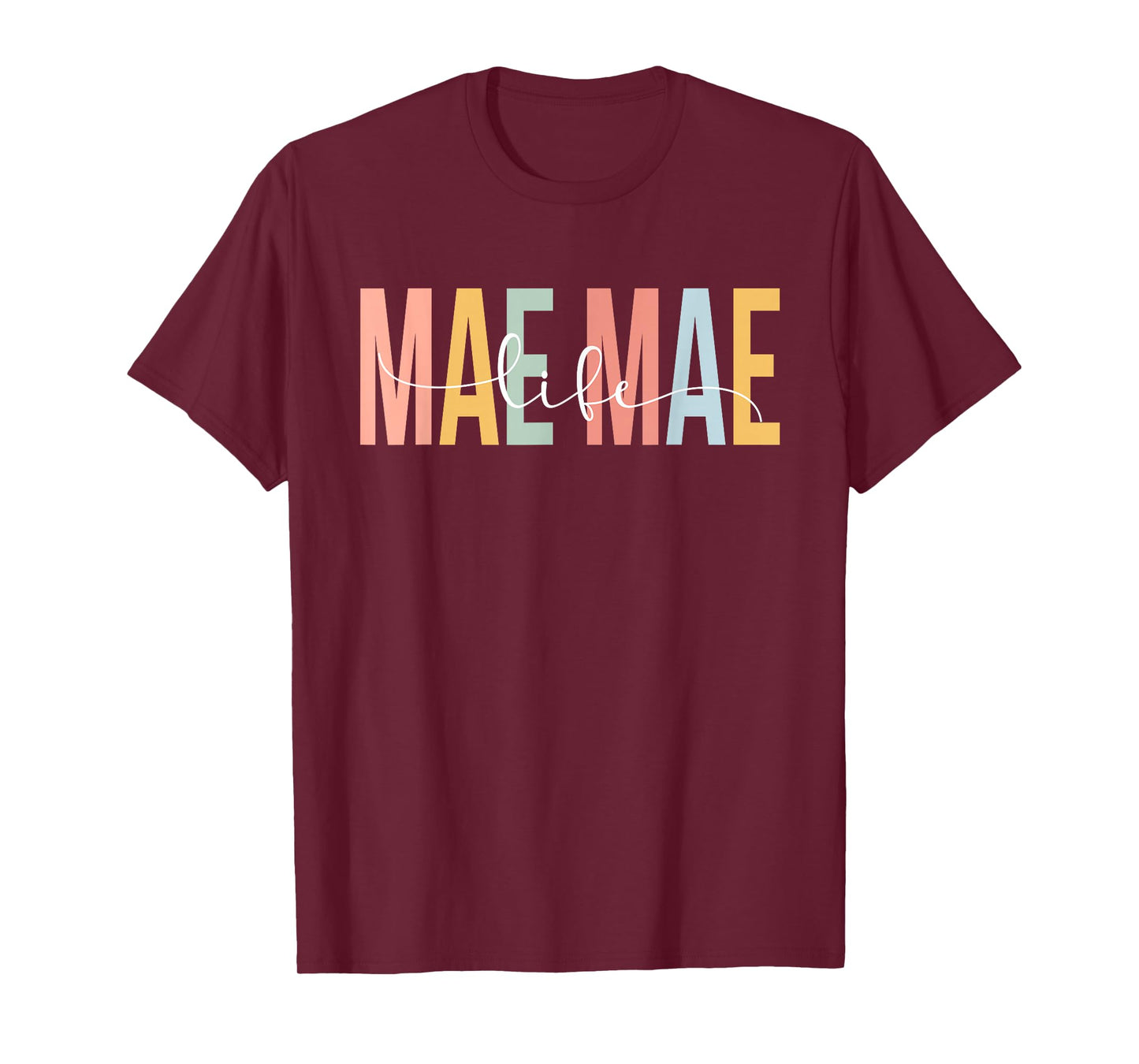 Mae Mae Life Mae Mae Grandma Mae Mae Grandmother T-Shirt