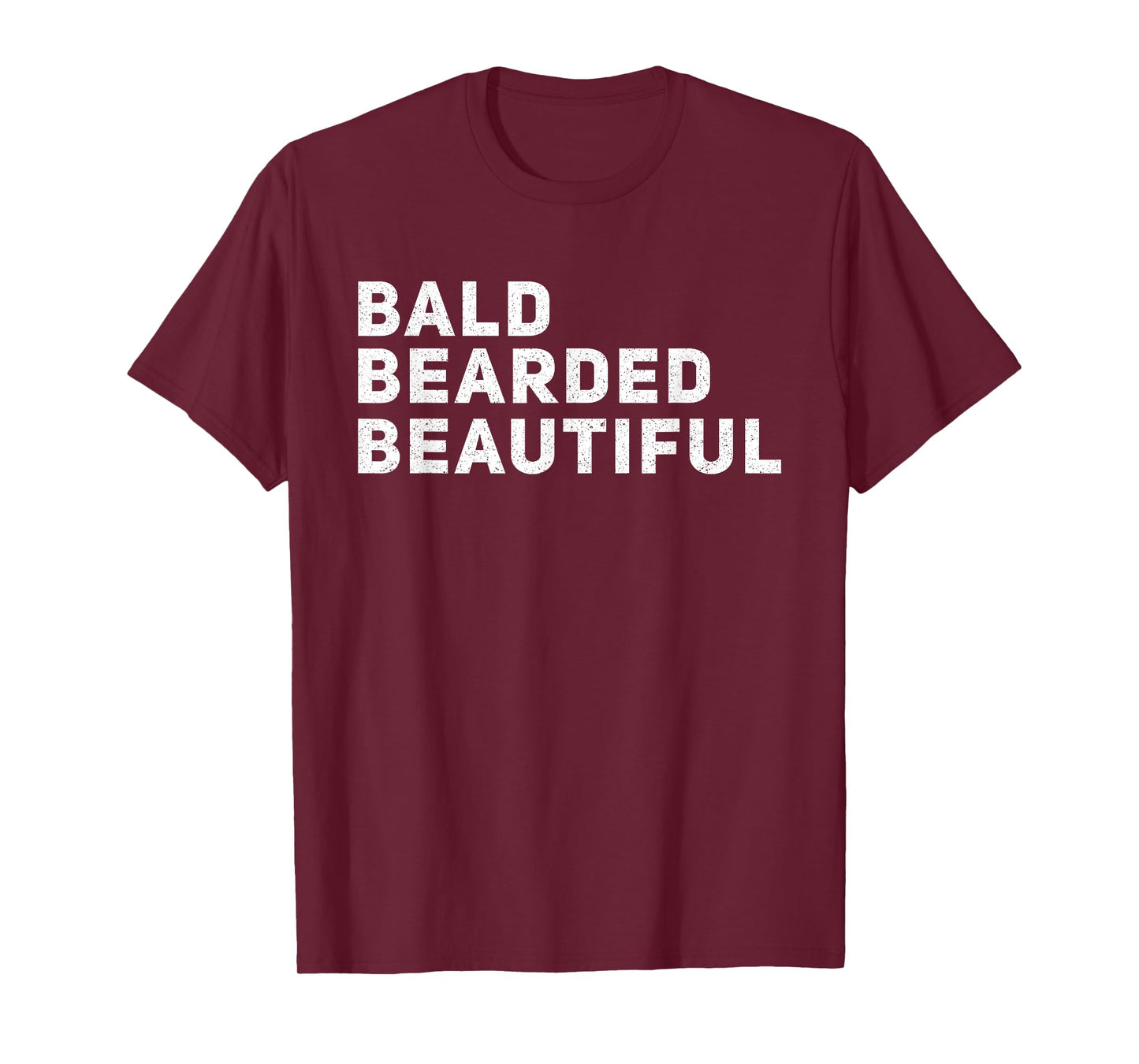 Father's Day Bald Bearded & Beautiful Funny Bald Bearded Men T-Shirt