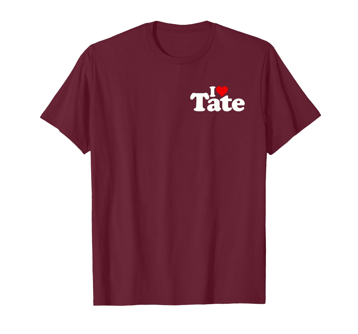 I LOVE HEART TATE NAME ON A TEE T-Shirt