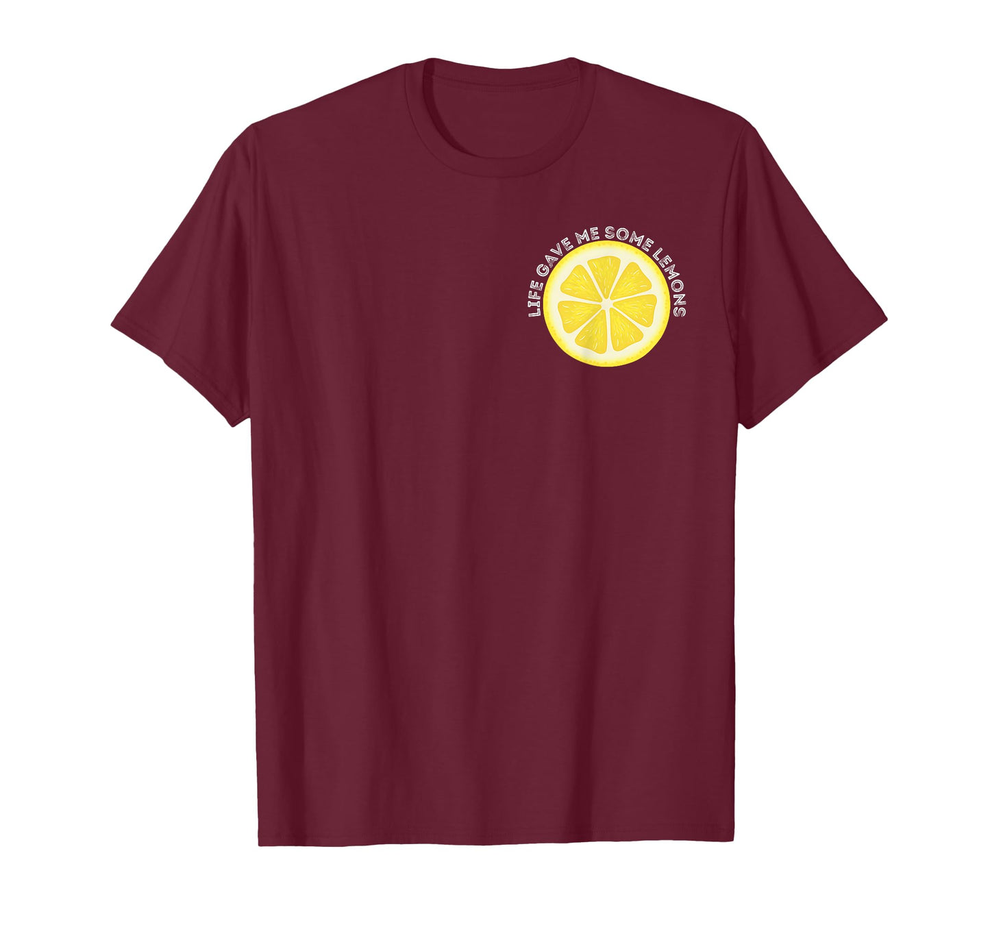 Life Gave Me Some Lemons - Front and Back T-Shirt