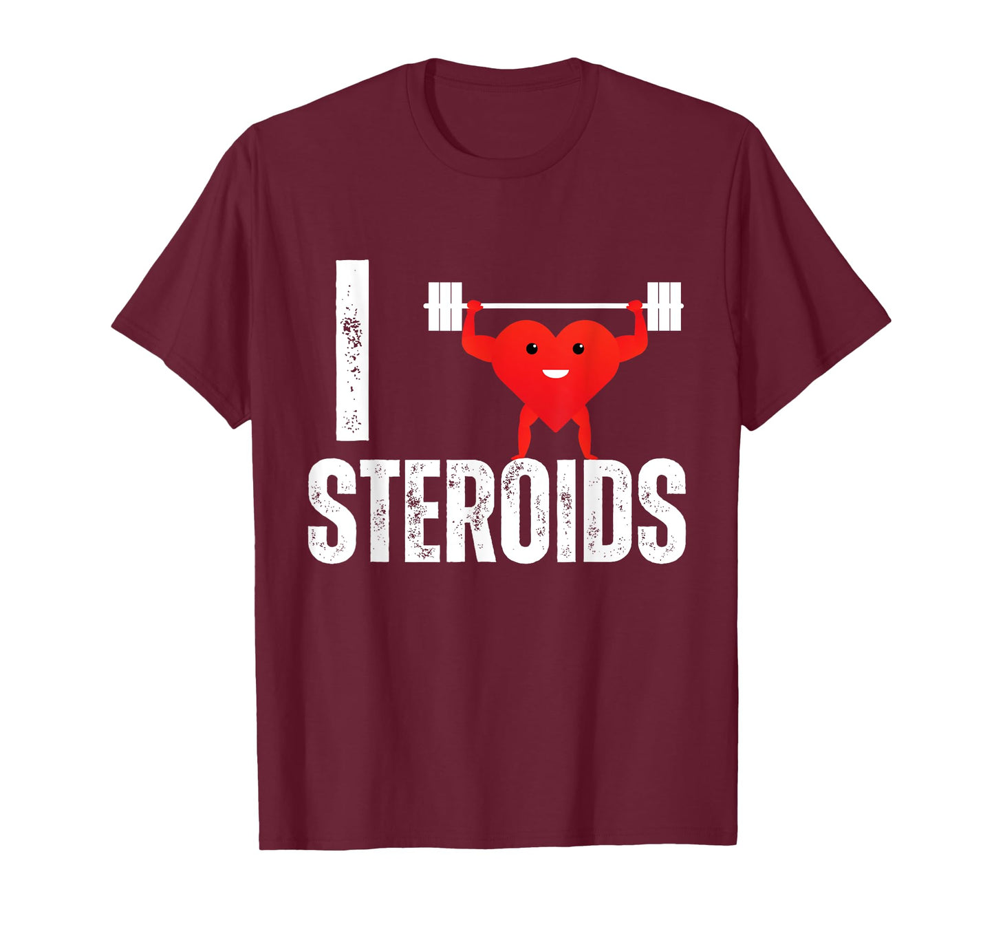 I Love Steroids Gifts for Bodybuilders Men I Heart Steroids T-Shirt