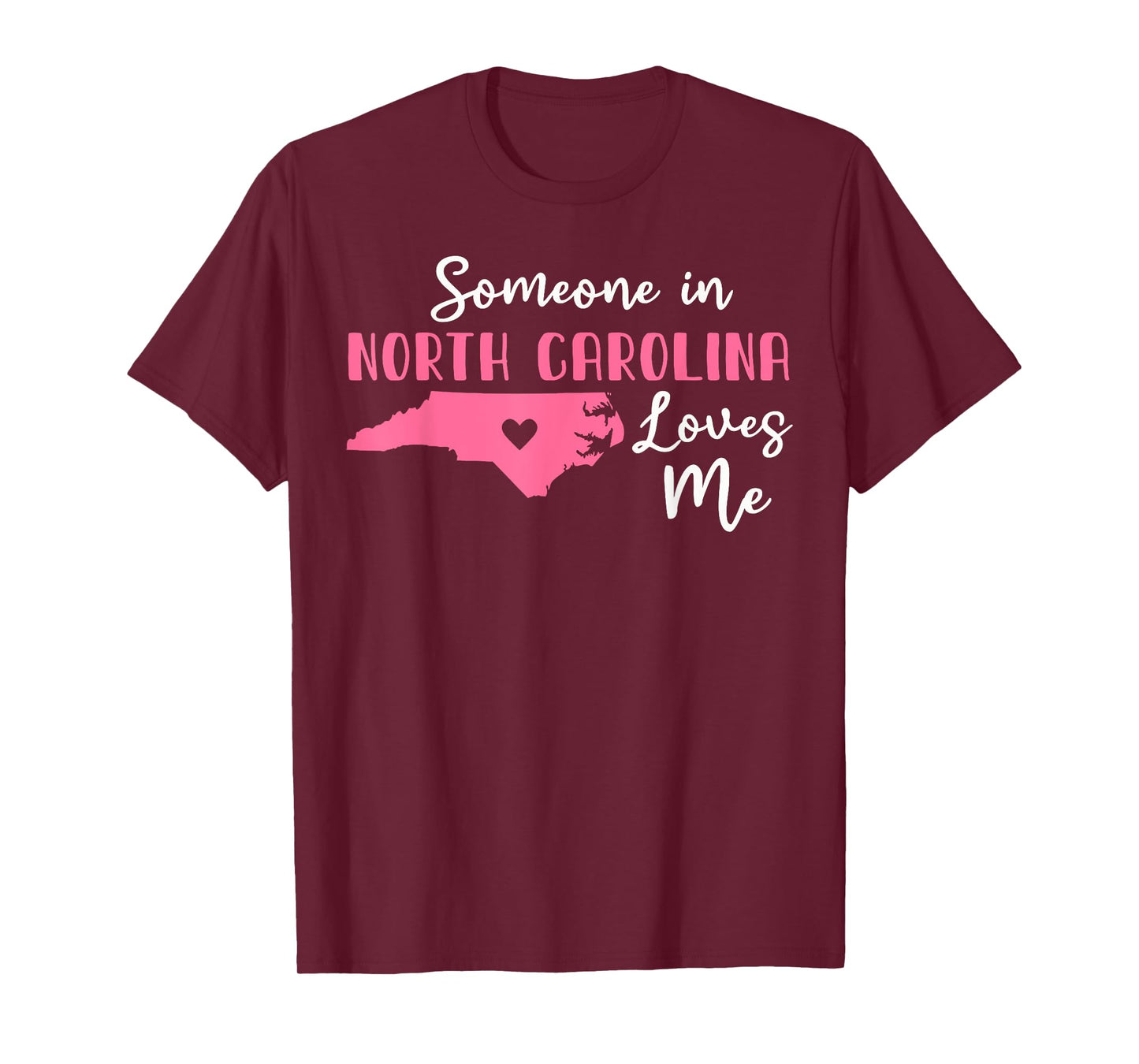 Someone In North Carolina Loves Me T-Shirt