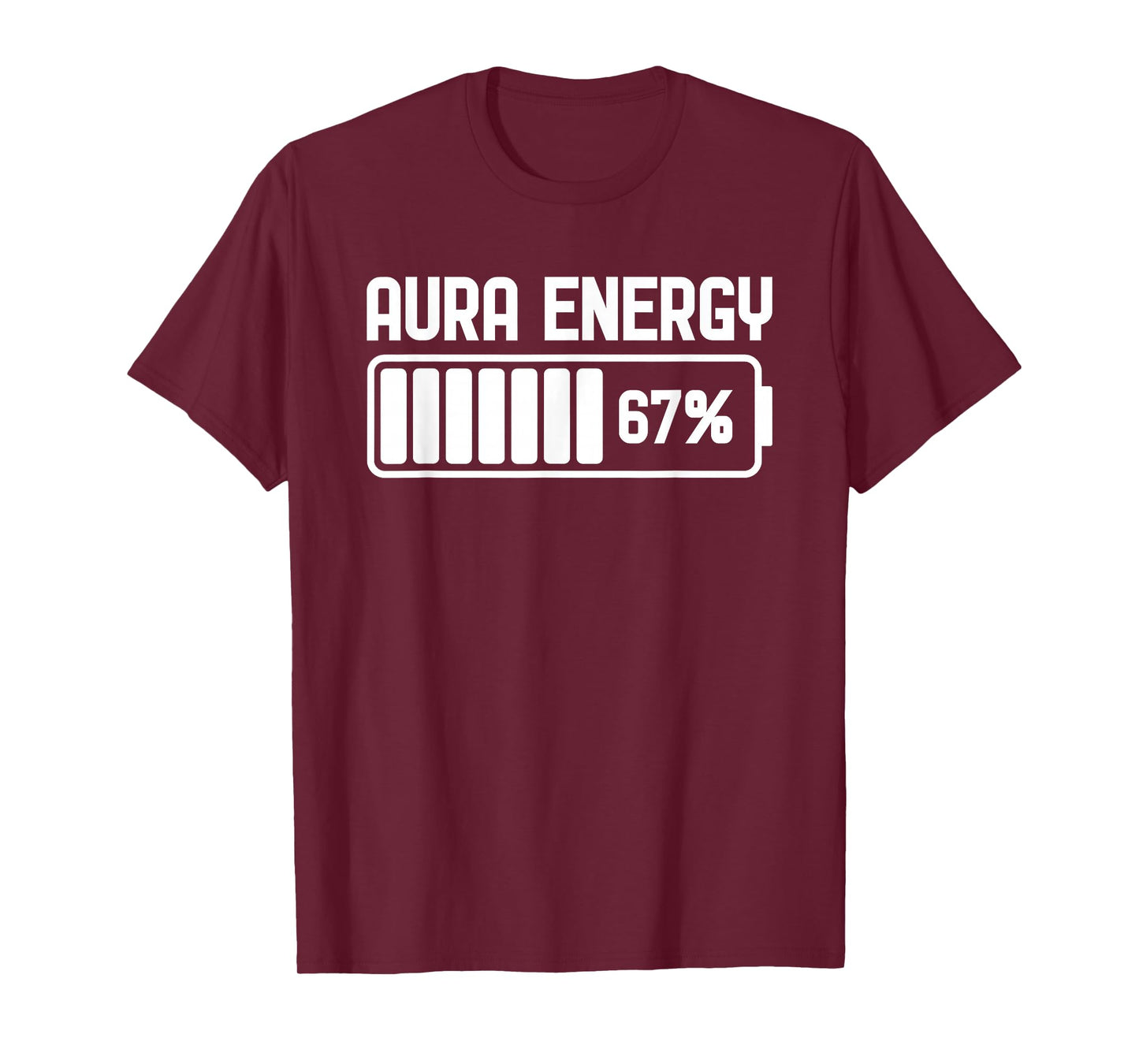 Aura Energy at 67 Funny Six Seven Meme Gen Alpha Slang Cool T-Shirt