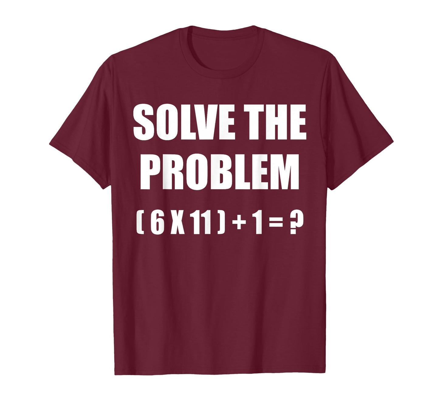 Solve The Problem Math Teacher Joke 67 Funny Six Seven Meme T-Shirt