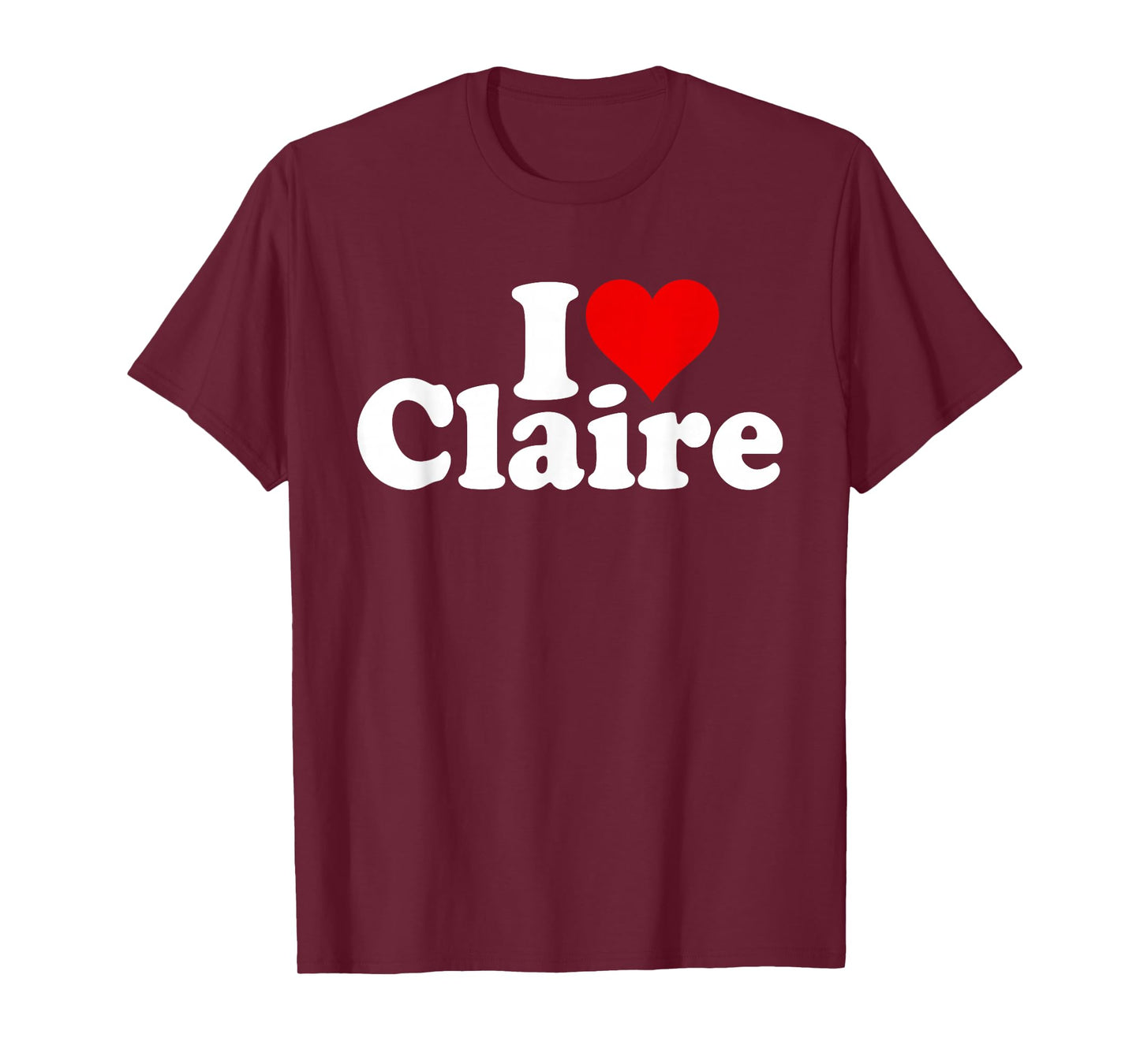 I Love Heart Claire Clara T-Shirt