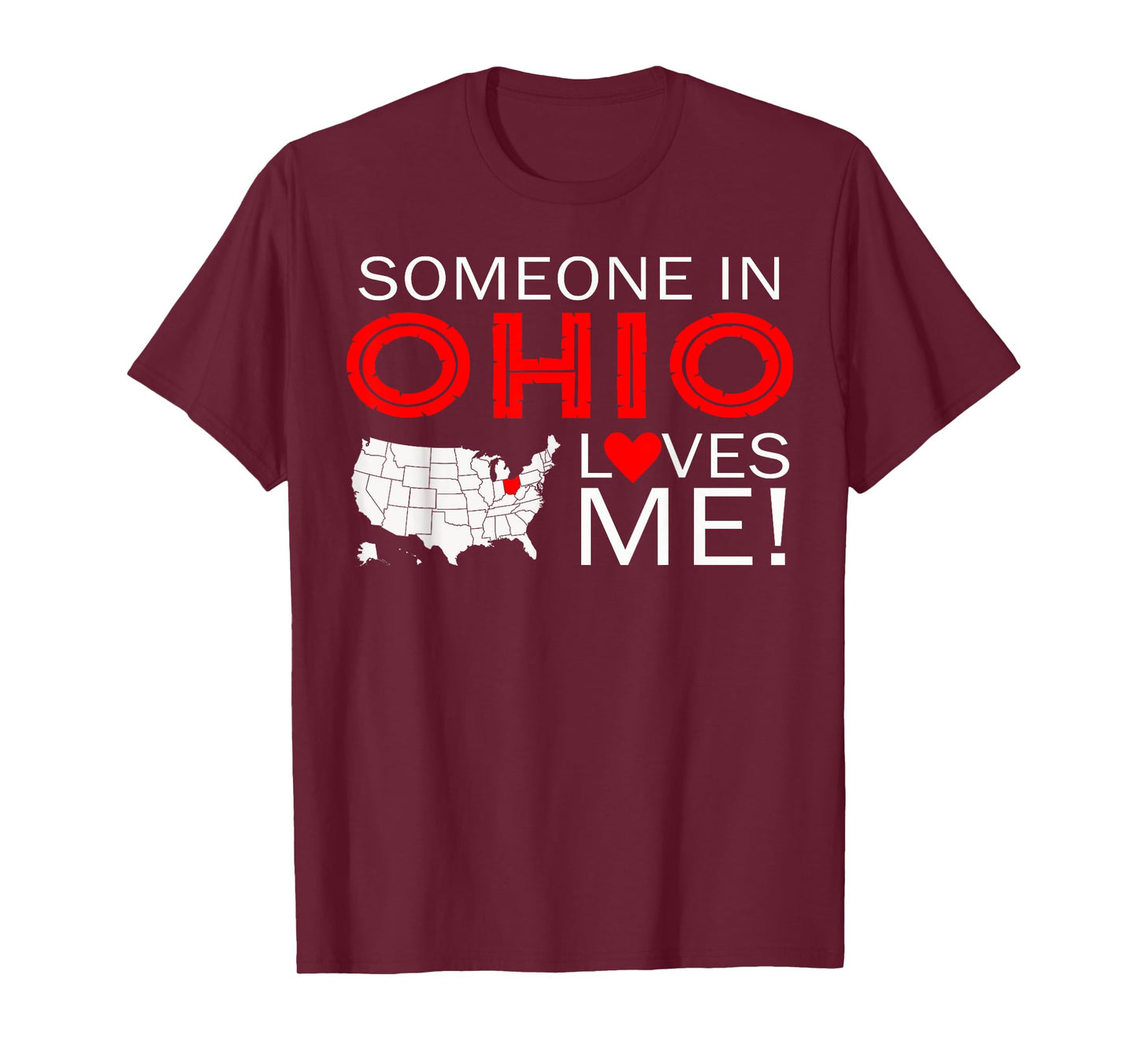 Someone In Ohio Loves Me T-Shirt