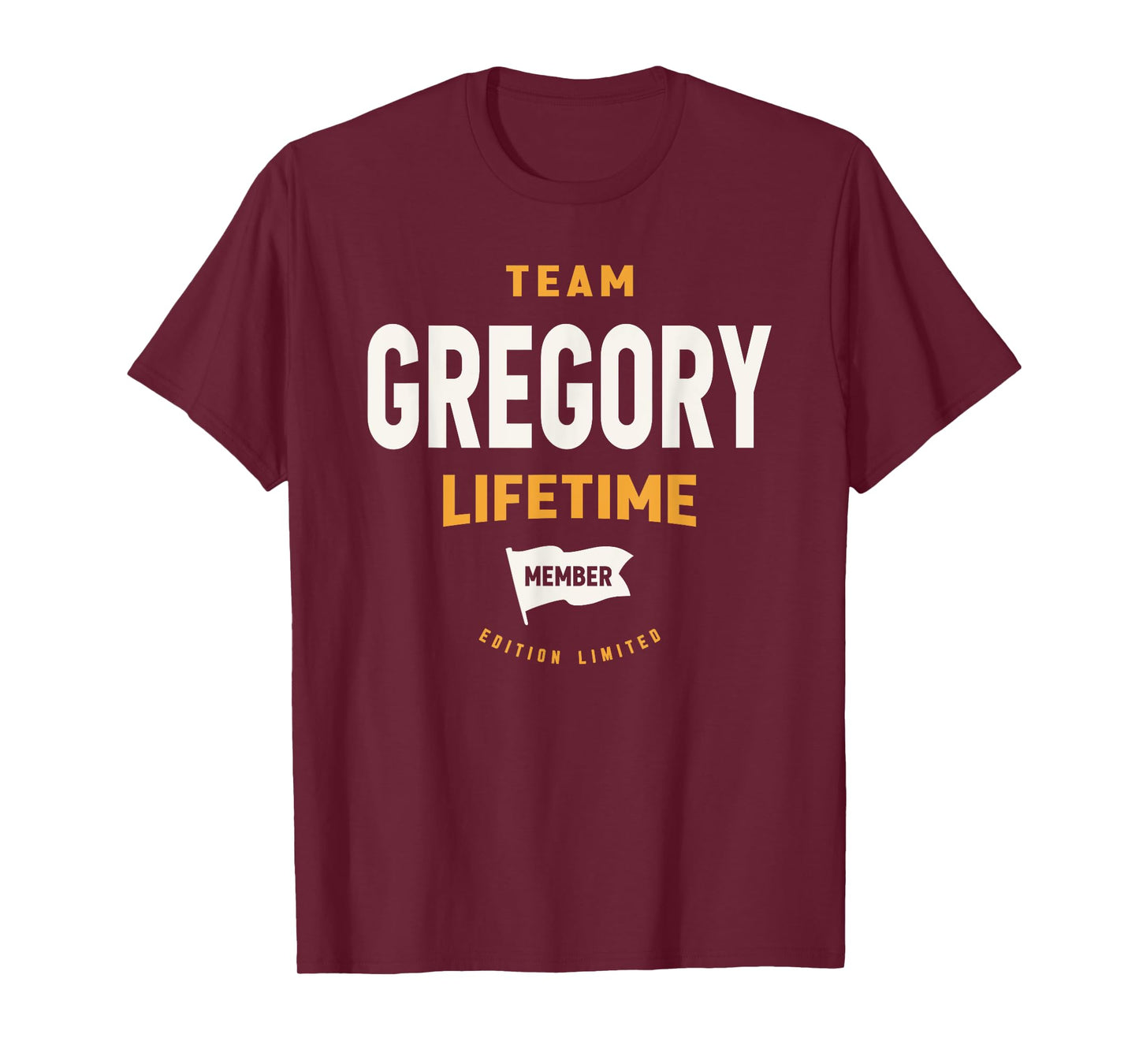 Team Gregory Lifetime Member Funny Name Gregory T-Shirt