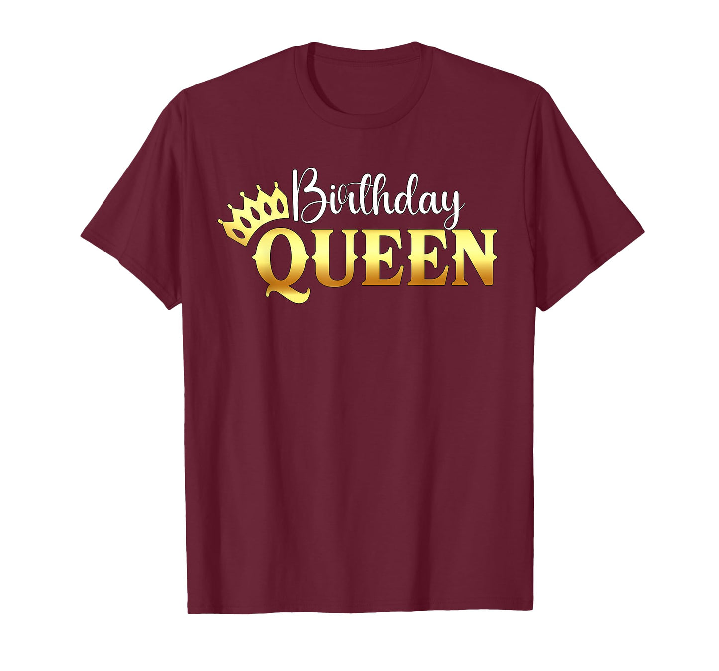 Funny Birthday Shirt Birthday Queen Crown Birthday Queen T-Shirt