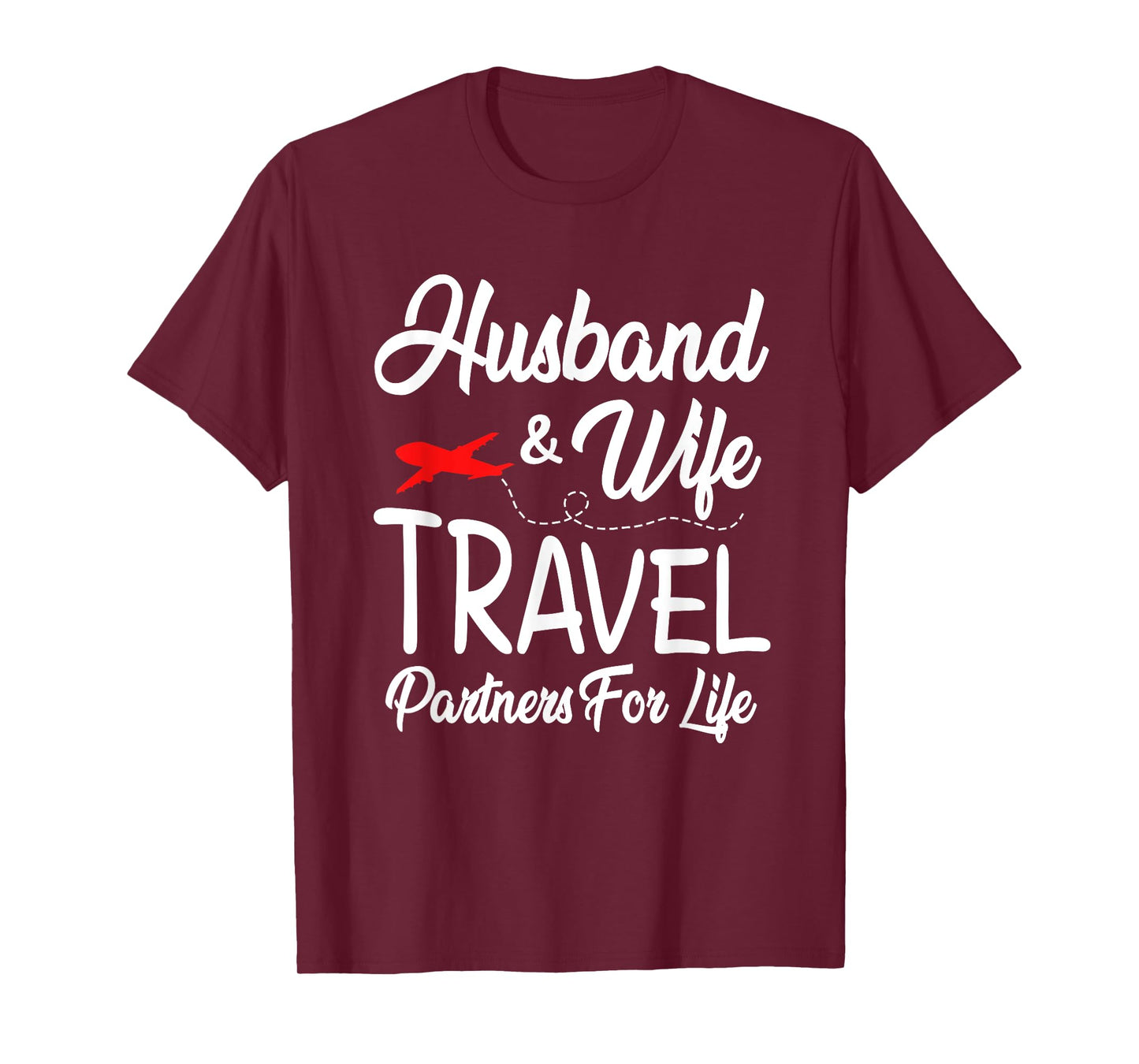 Couple Husband And Wife Matching Shirt Travel Partners Life T-Shirt
