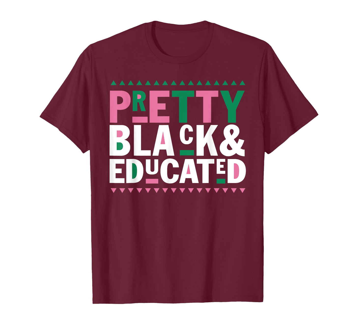 Pretty Black And Educated Black African American Women Gift T-Shirt