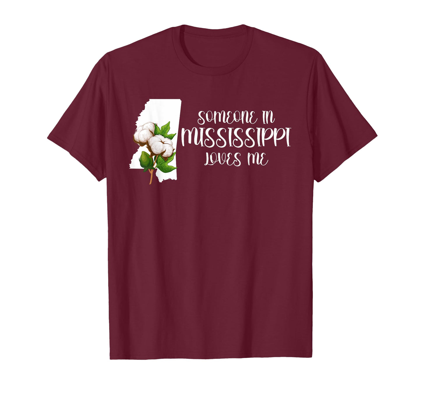 Someone In Mississippi Loves Me Magnolia State T-Shirt
