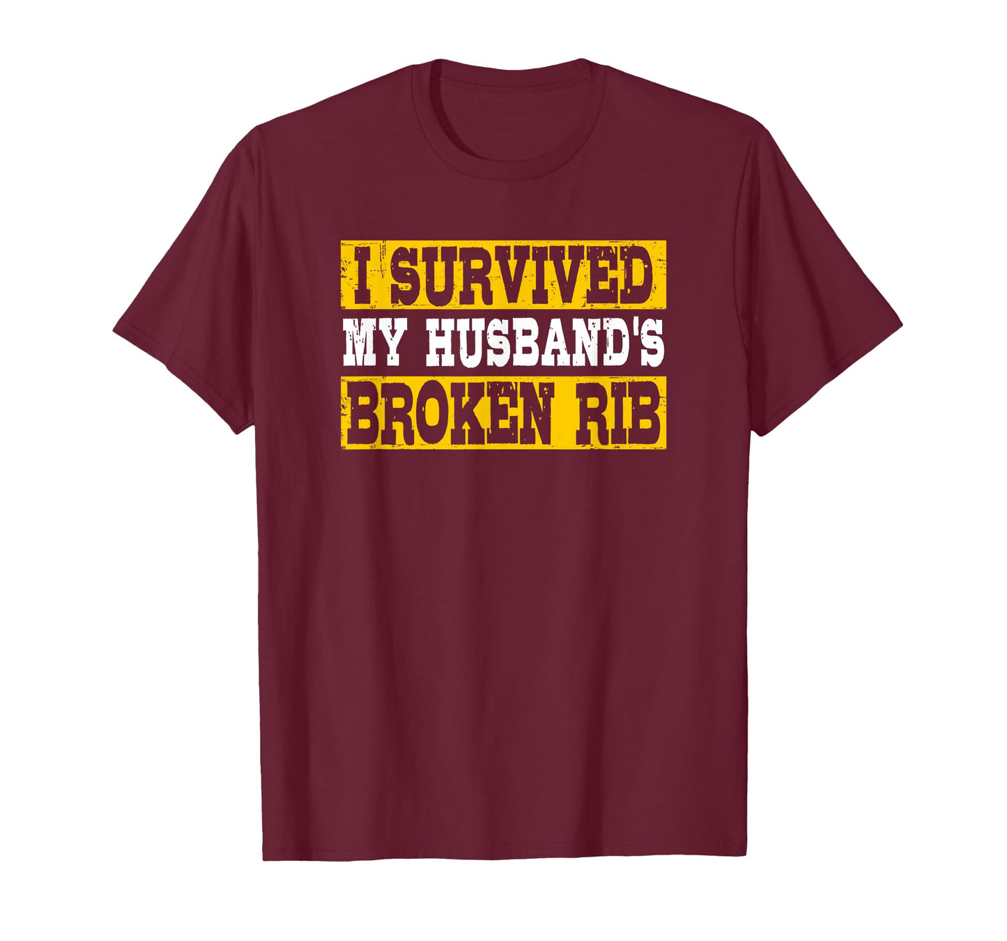 I Survived My Husband's Broken Rib Get Well Soon T-Shirt