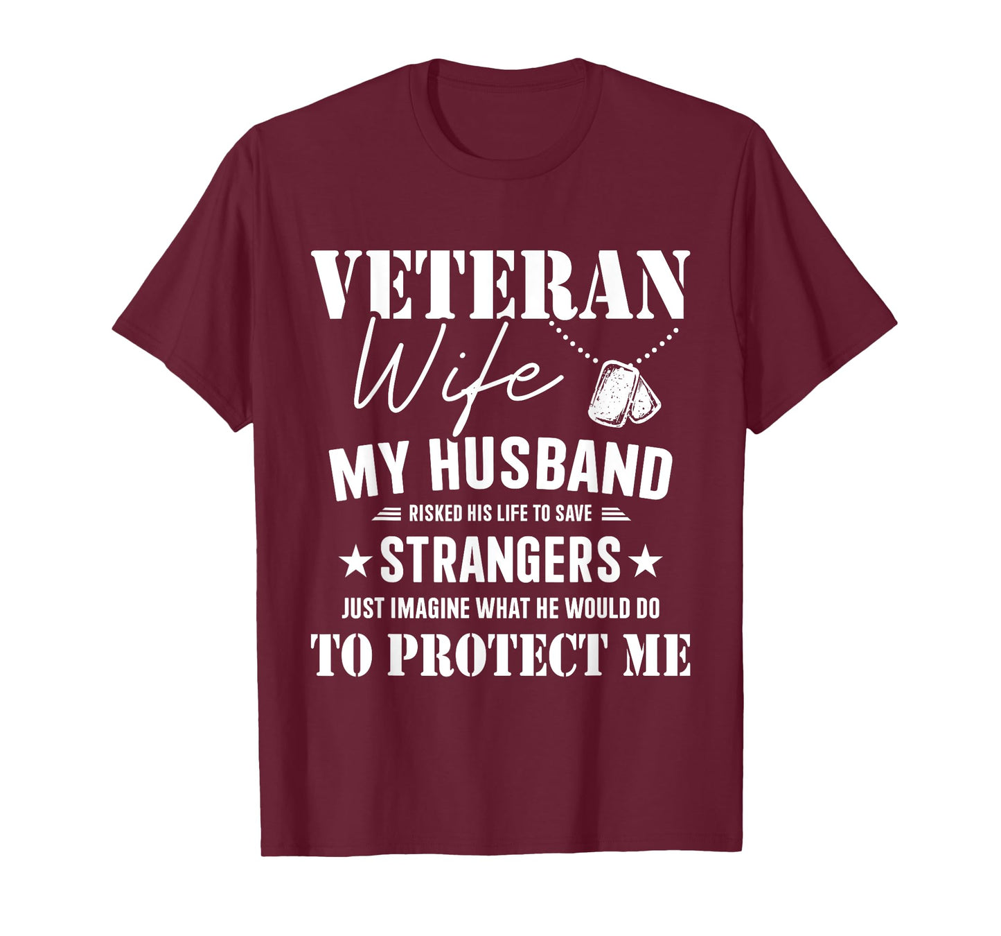 Veteran wife husband risked life protect me veterans day T-Shirt