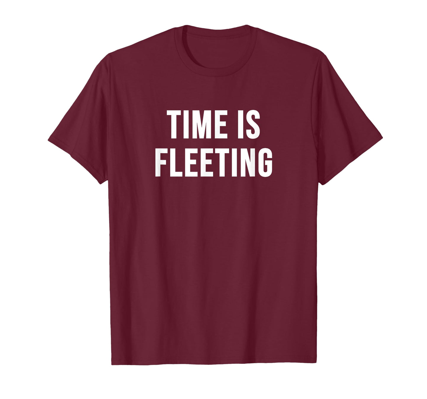 Time is Fleeting T-Shirt