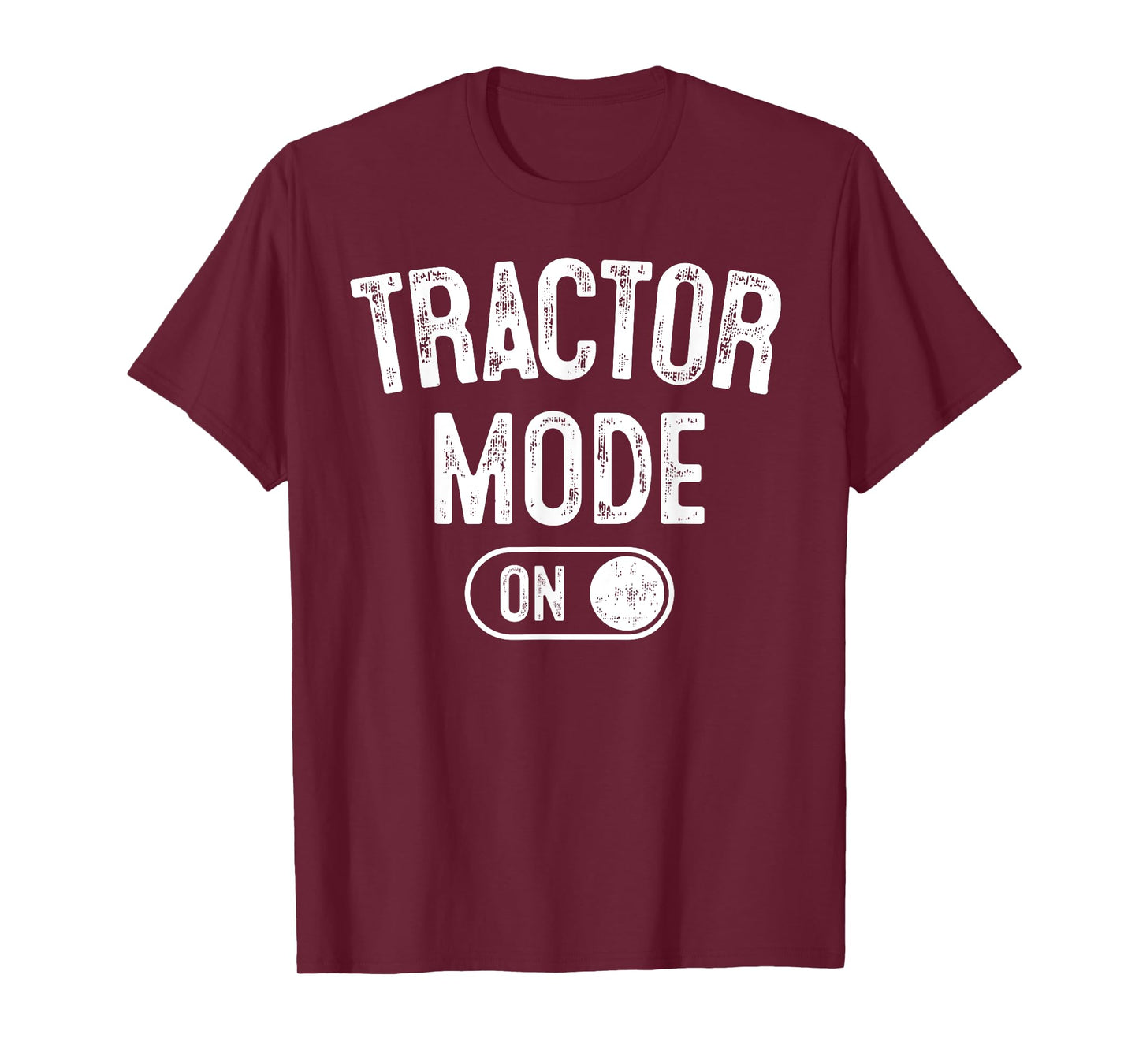 Tractor Mode On Costume Funny Farm Construction Gift Farmer T-Shirt