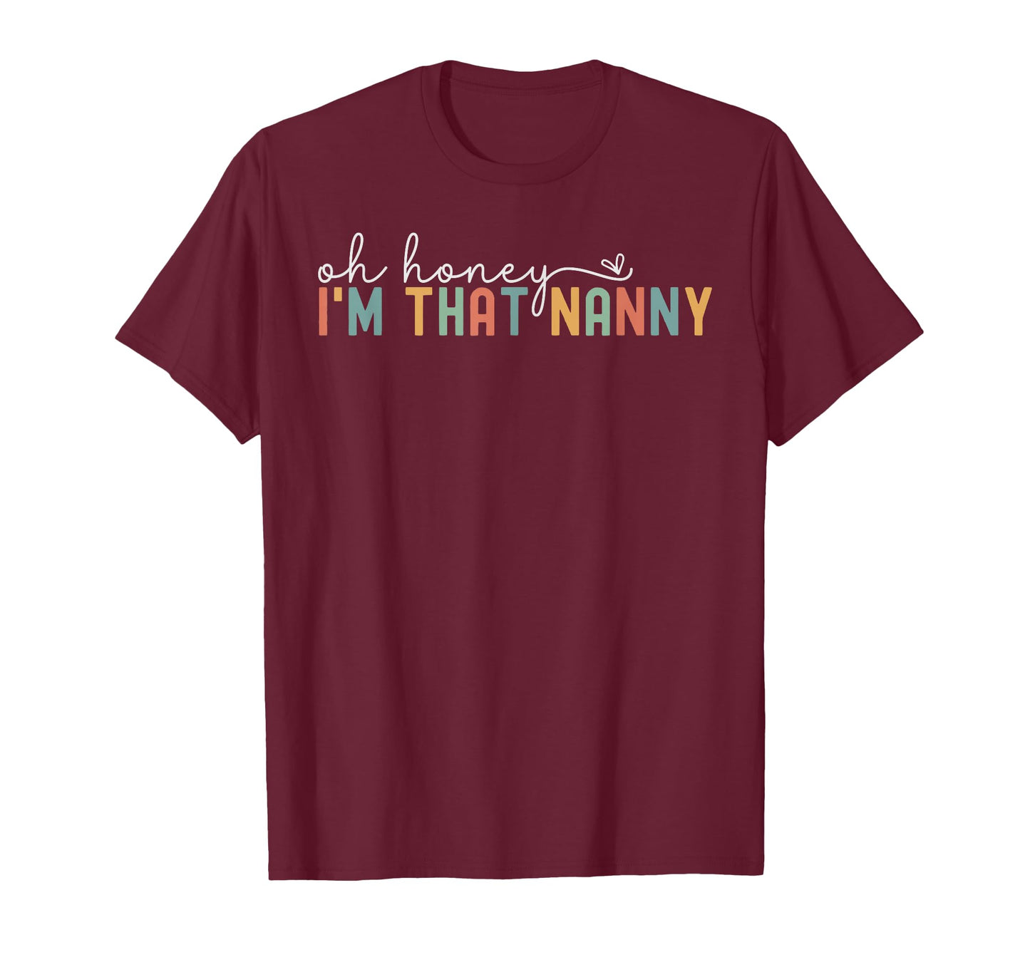 Women Oh Honey I'm That Nanny Retro New Grandma To Be T-Shirt