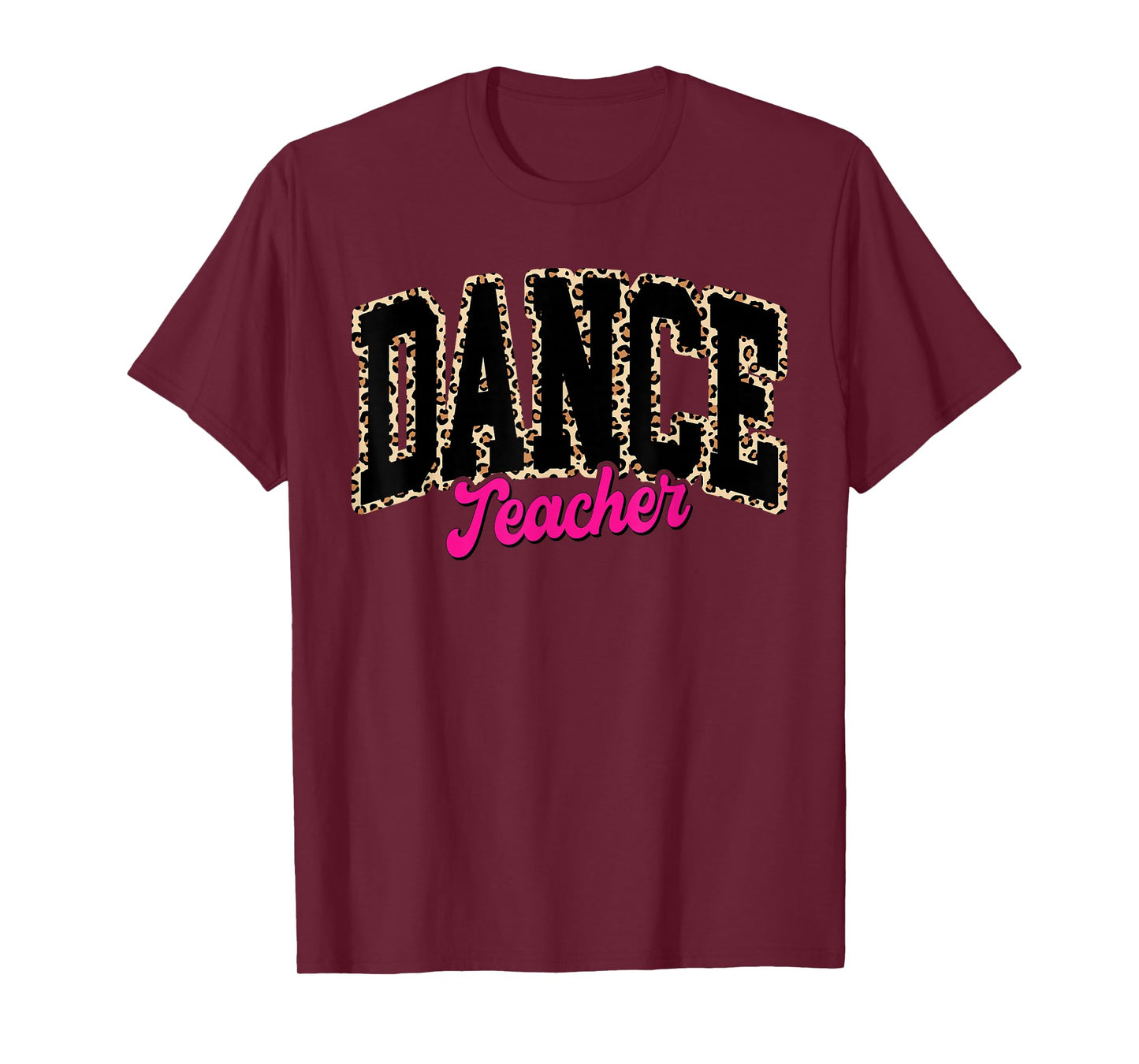 Dance Teacher Leopard Dancing Life Girls Women Dancer T-Shirt